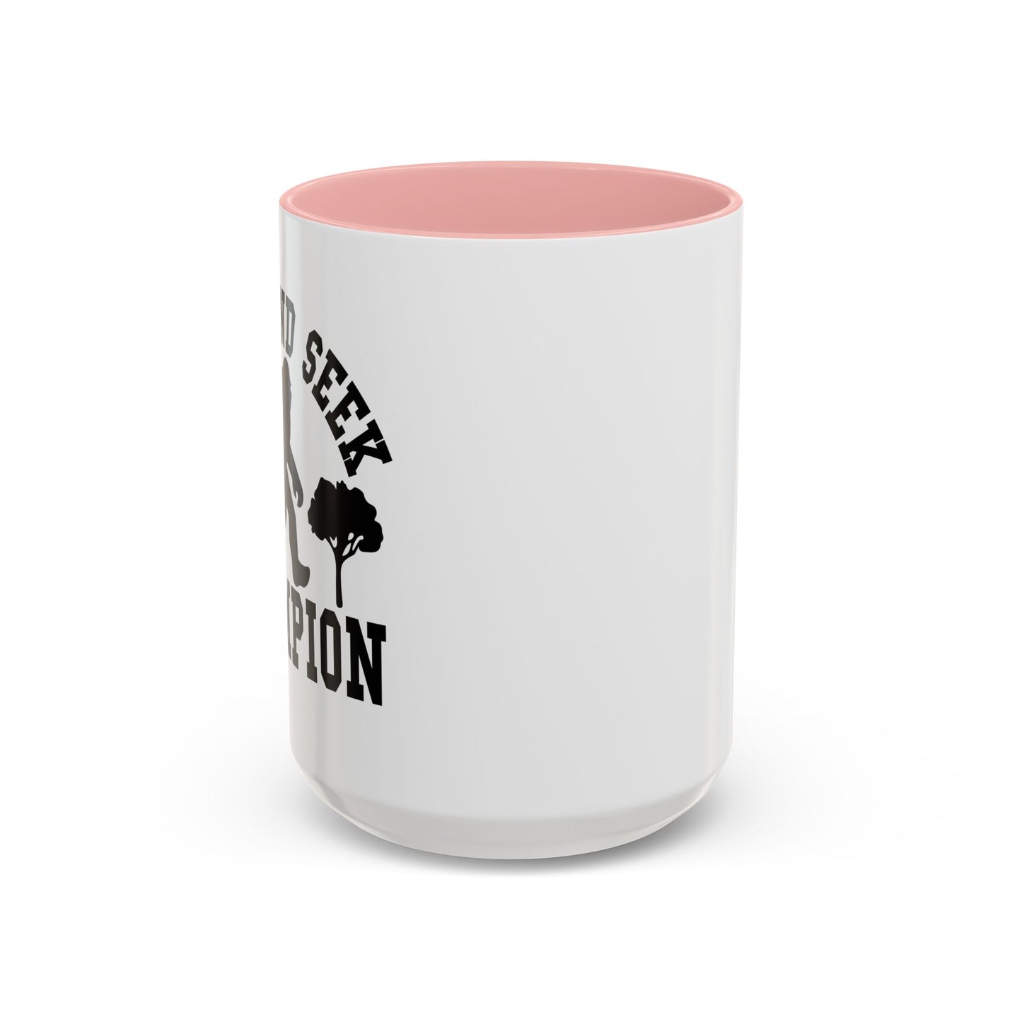 HIDE AND SEEK Accent BiColor Funny Sarcastic Mug