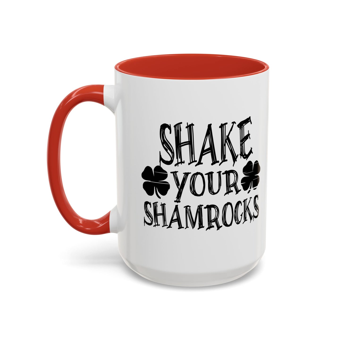 SHAKE YOUR SHAMROCKS Accent BiColor Funny Sarcastic Mug