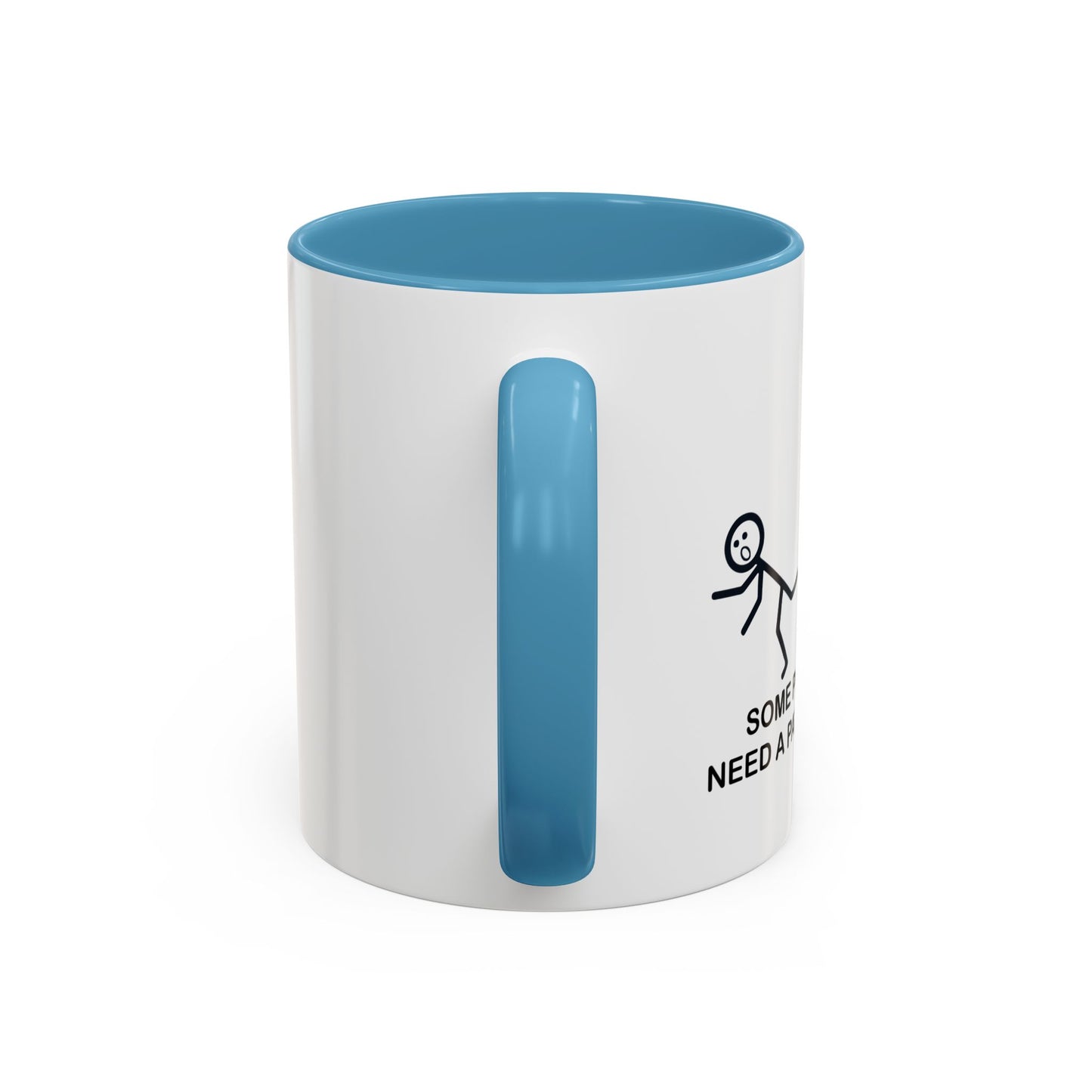 SOMEPEOPLE JUST NEED A PAT ON THE BACK Accent BiColor Funny Sarcastic Mug