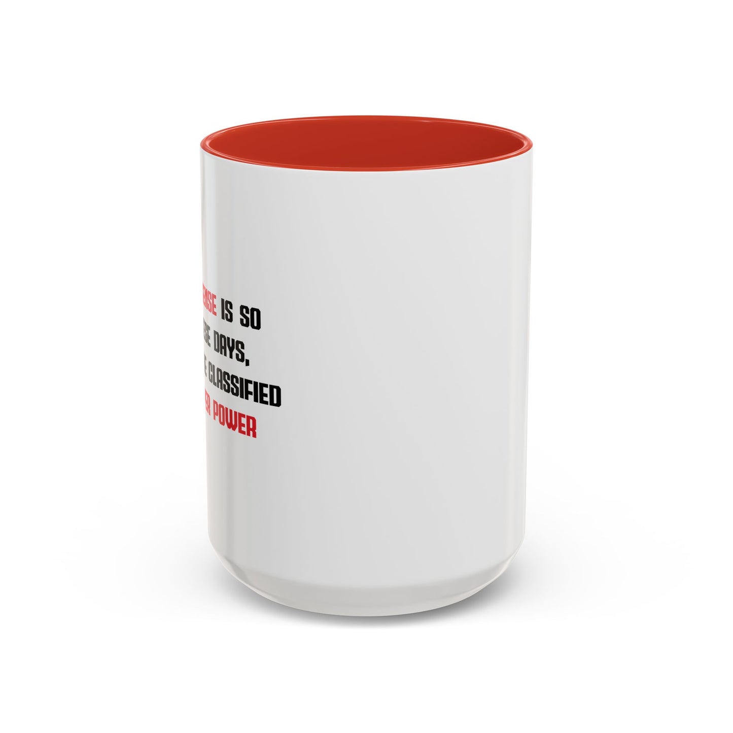 COMMON SENSE IS SO RARE THESE DAYS Accent BiColor Funny Sarcastic Mug