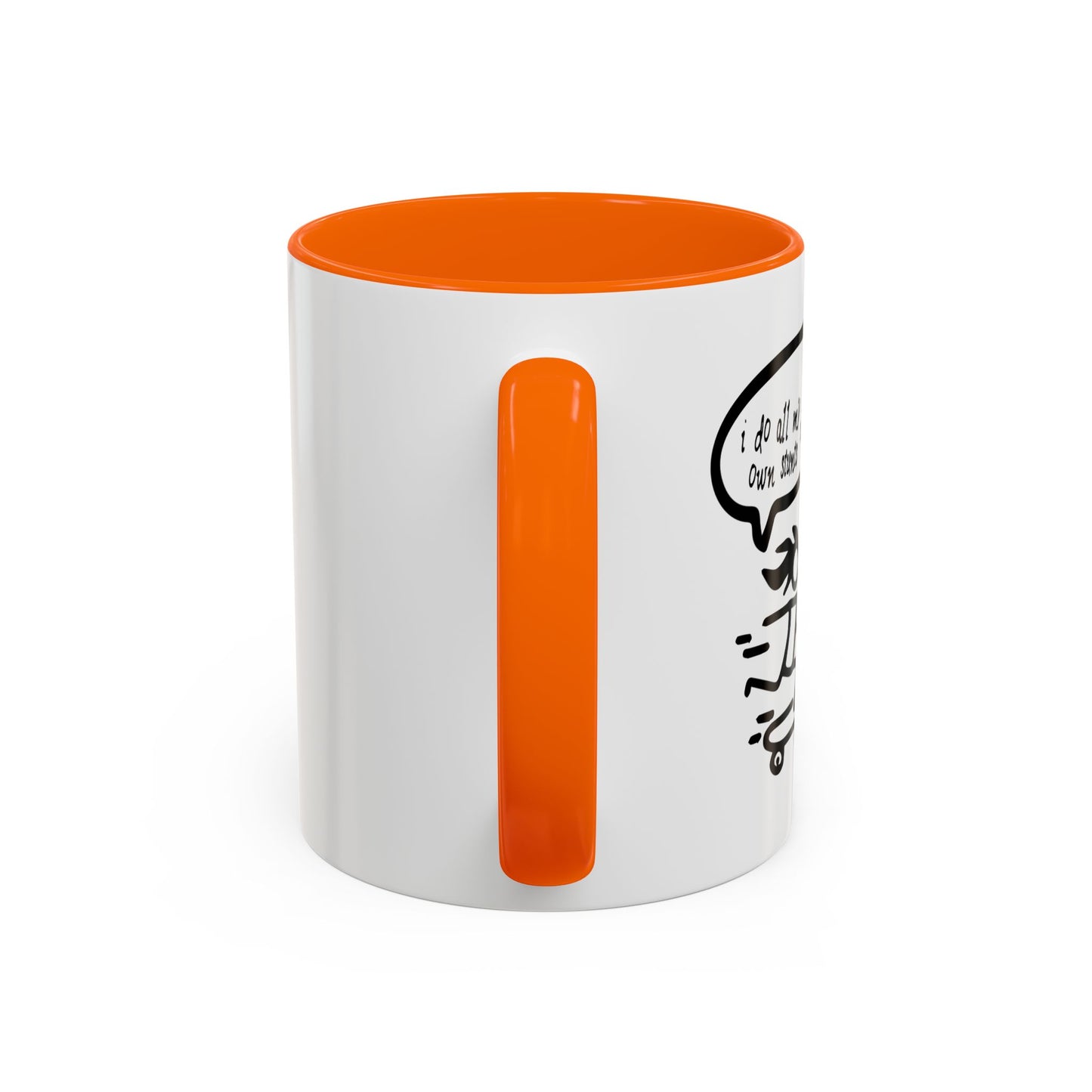 I DO ALL MY OWN STUNTS Accent BiColor Funny Sarcastic Mug