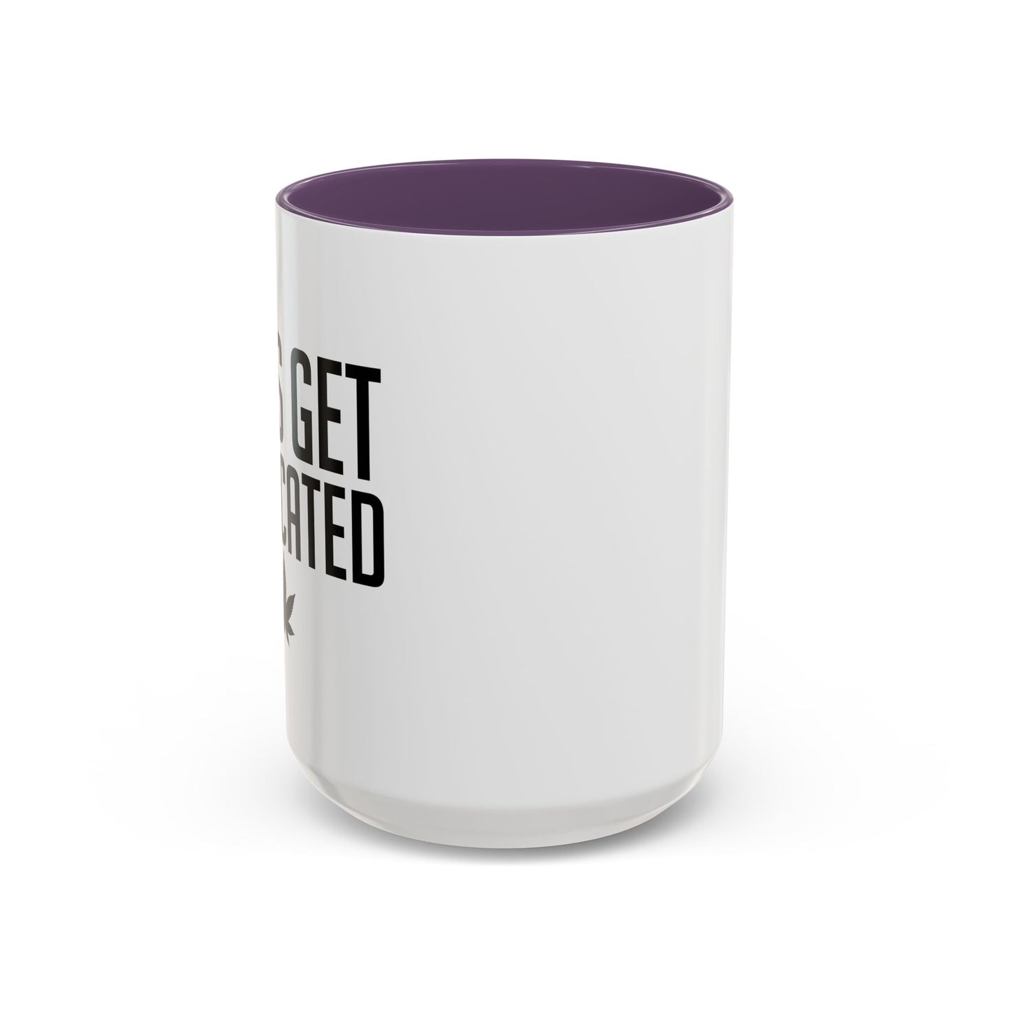 LET'S GET MEDICATED Accent BiColor Funny Sarcastic Mug