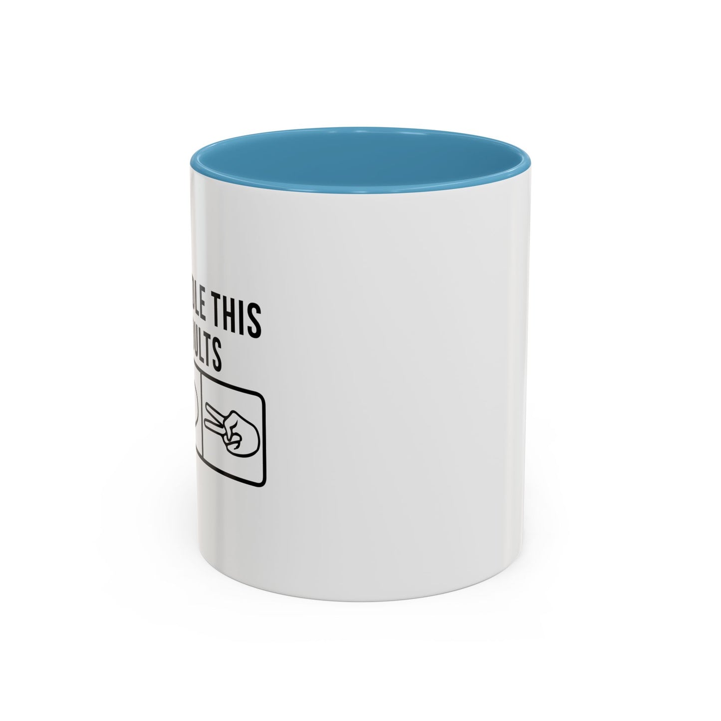 LETS HANDLE THIS LIKE ADULTS Accent BiColor Funny Sarcastic Mug