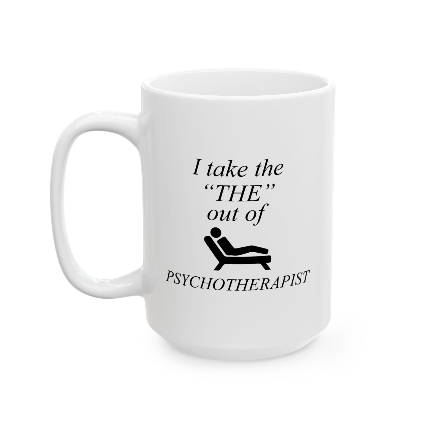 PSYCHOTHERAPIST FUNNY SARCASTIC MUG