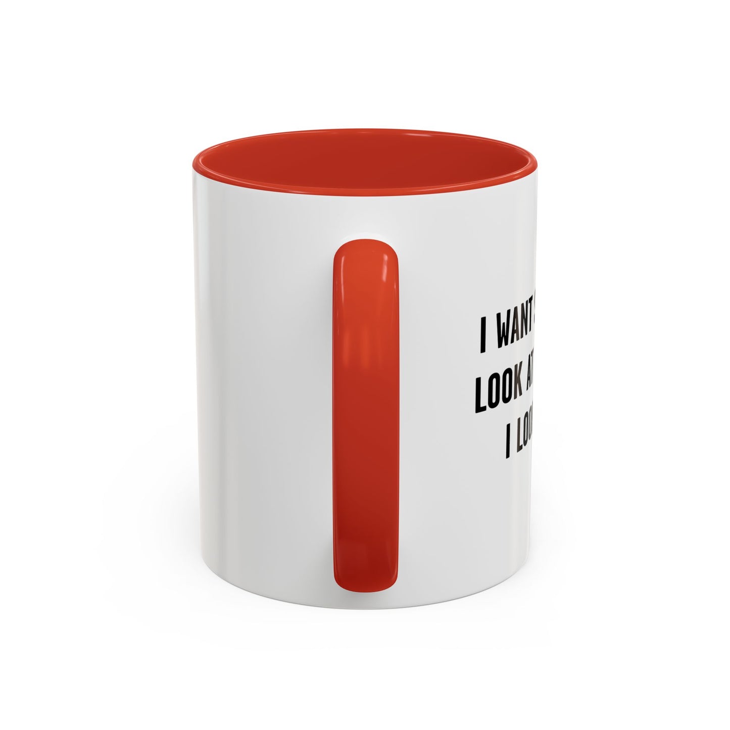 THE WAY I LOOK AT BEER Accent BiColor Funny Sarcastic Mug