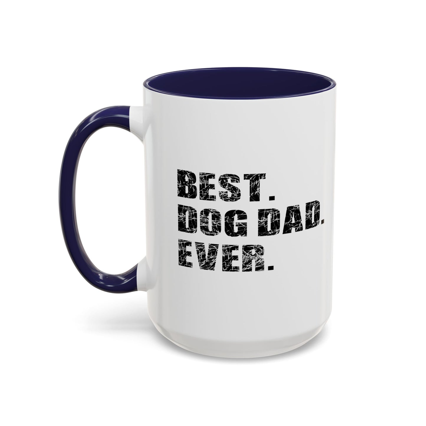 BEST. DOG DAD. EVER. Accent BiColor Mug