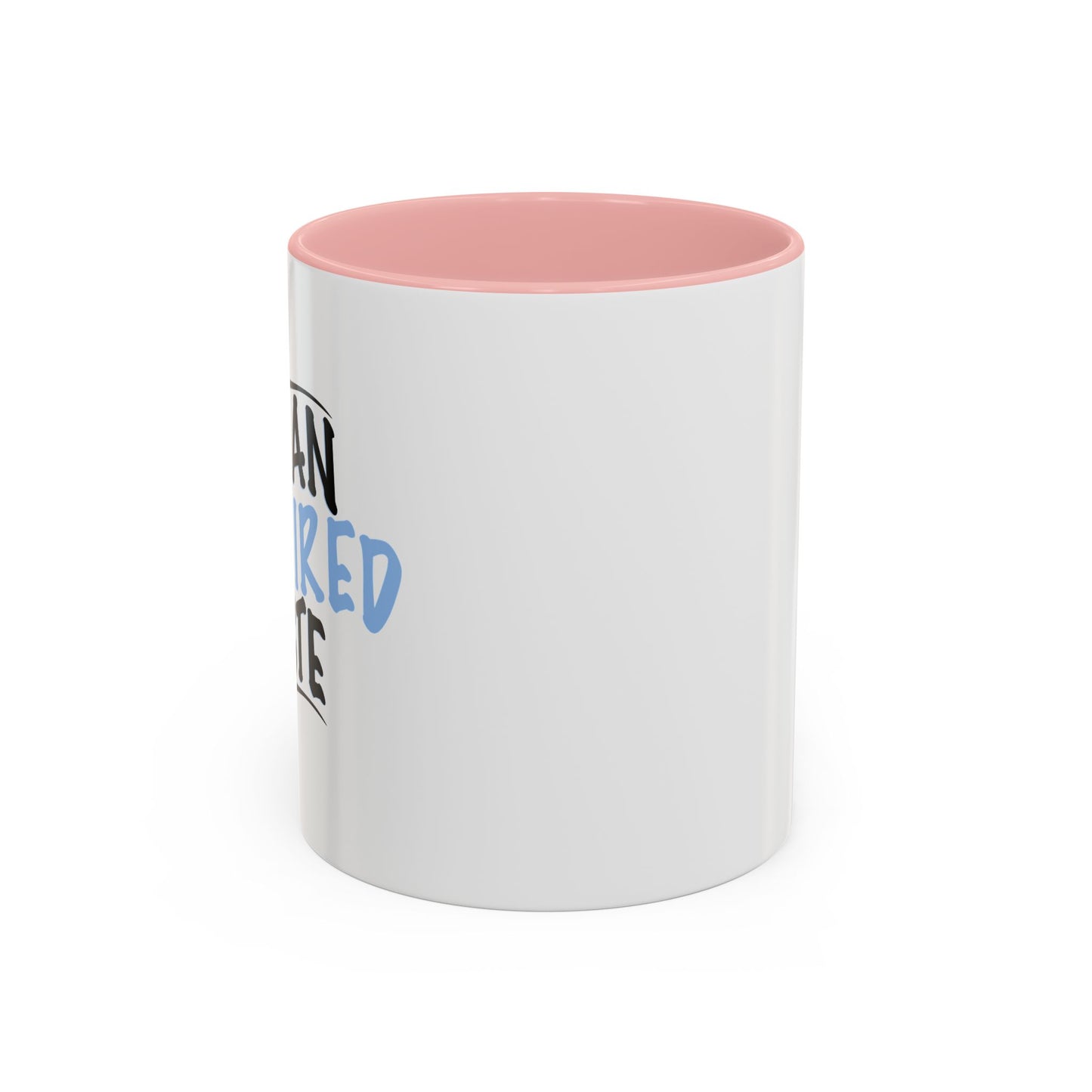 I'M AN ACQUIRED TASTE Accent BiColor Funny Sarcastic Mug