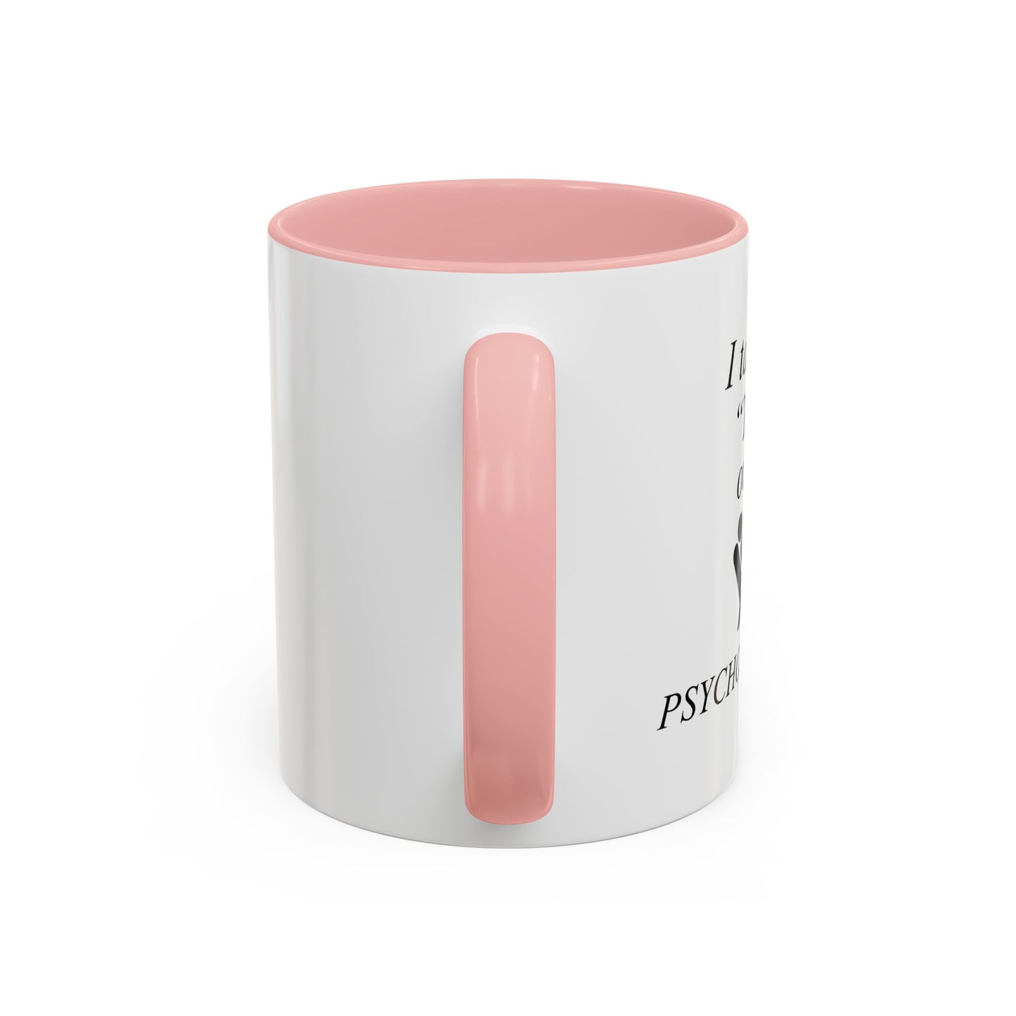 PSYCHOTHERAPIST Accent BiColor Funny Sarcastic Mug