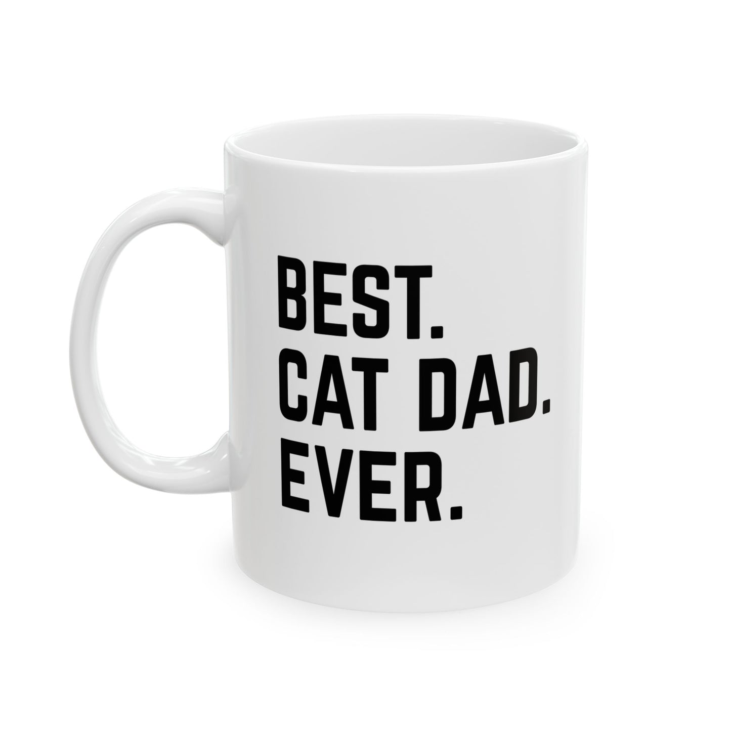 BEST CAT DAD EVER Funny Sarcastic Mug