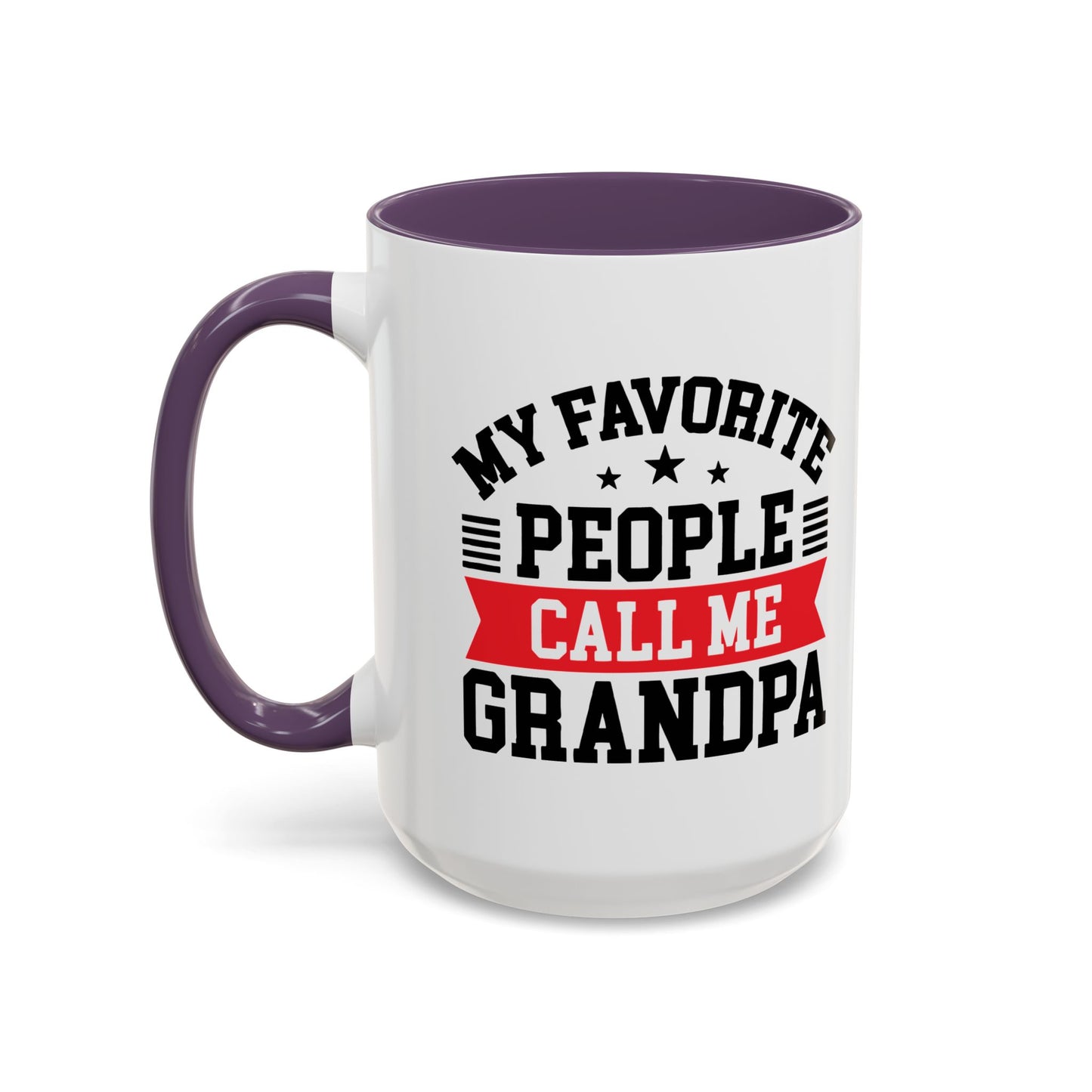 MY FAVORITE PEOPLE CALL ME GRANDPA Accent BiColor Funny Sarcastic Mug