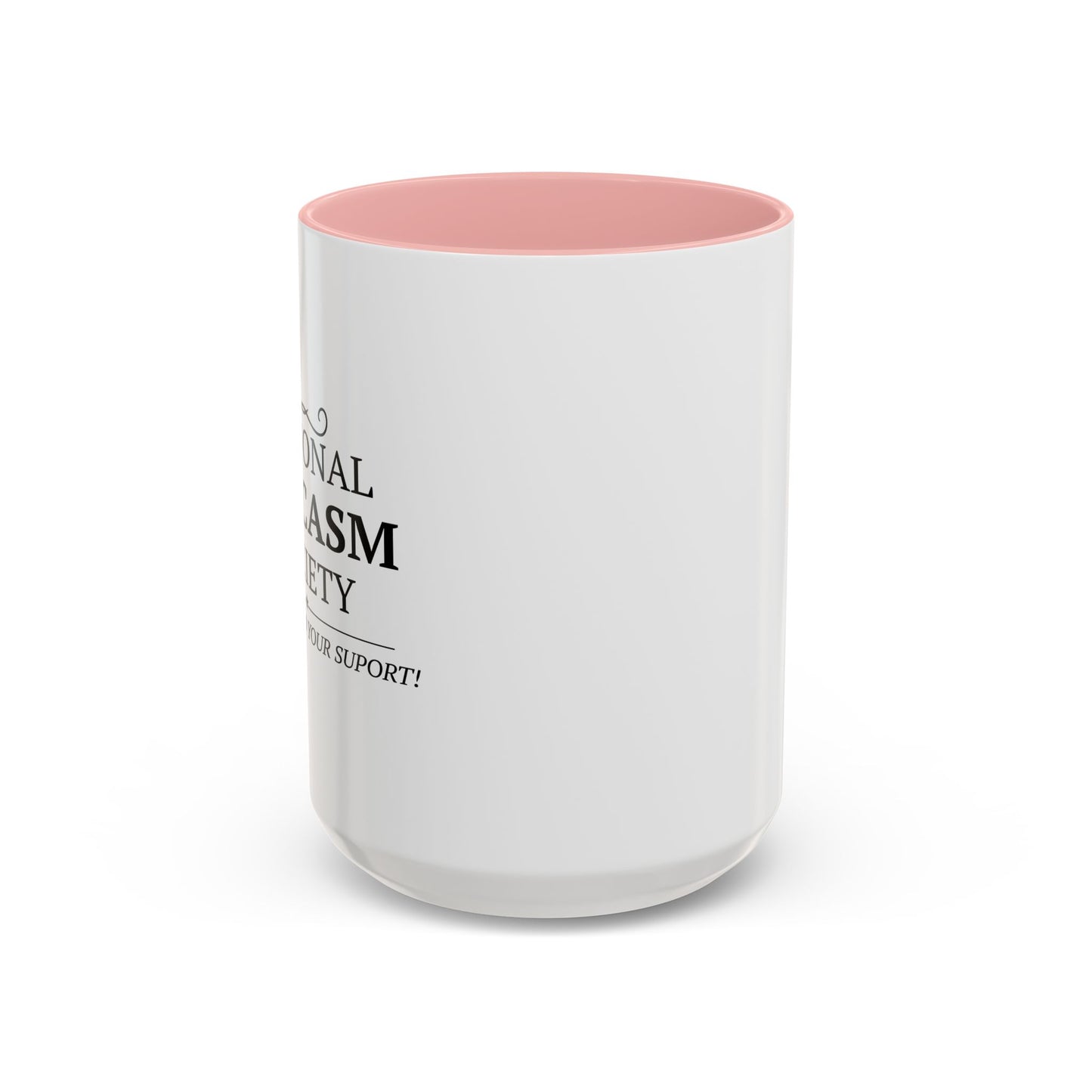 NATIONAL SARCASIM SOCIETY Accent BiColor Funny Sarcastic Mug