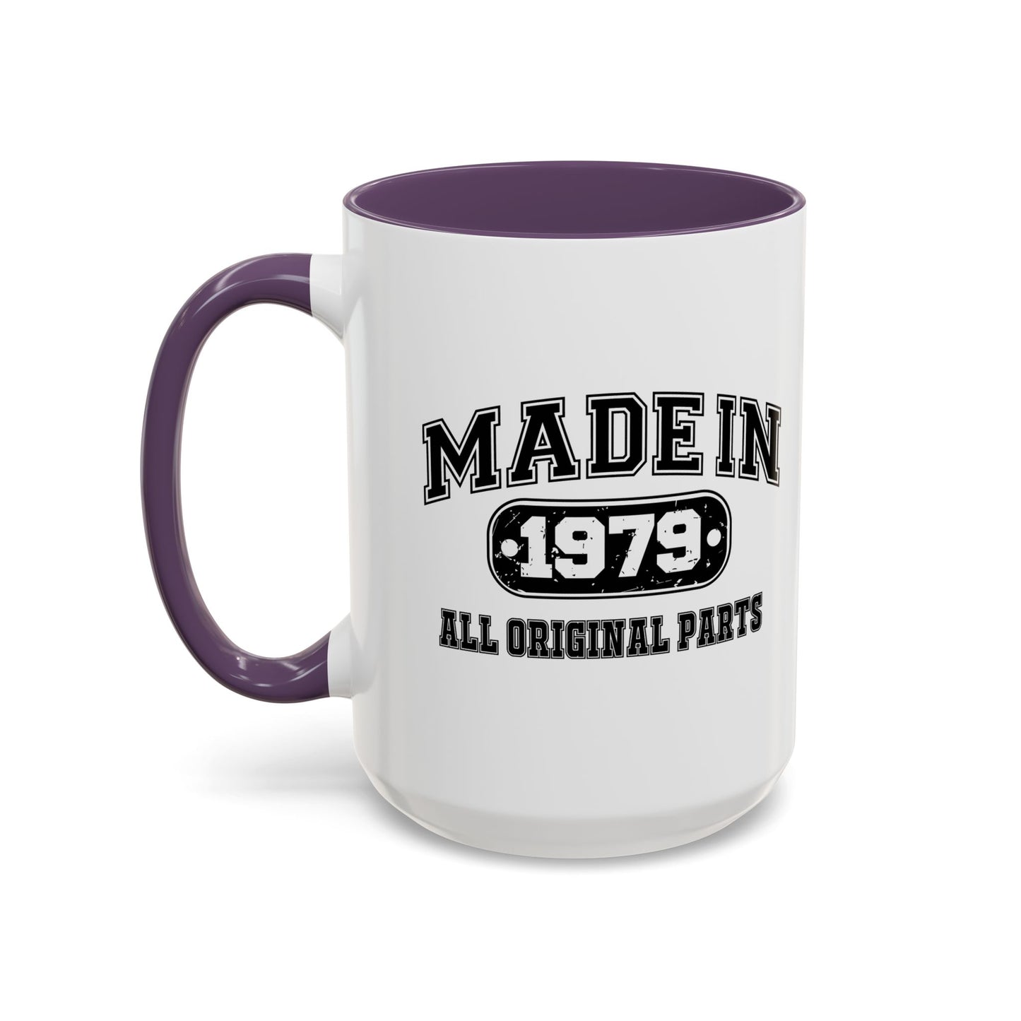 MADE IN 1979 Accent BiColor Funny Sarcastic Mug