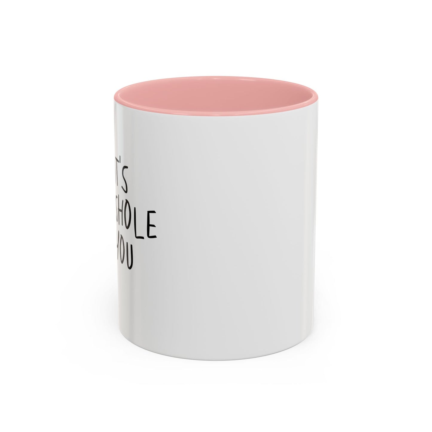 THAT'S MR. ASSHOLE TO YOU Accent BiColor Funny Sarcastic Mug