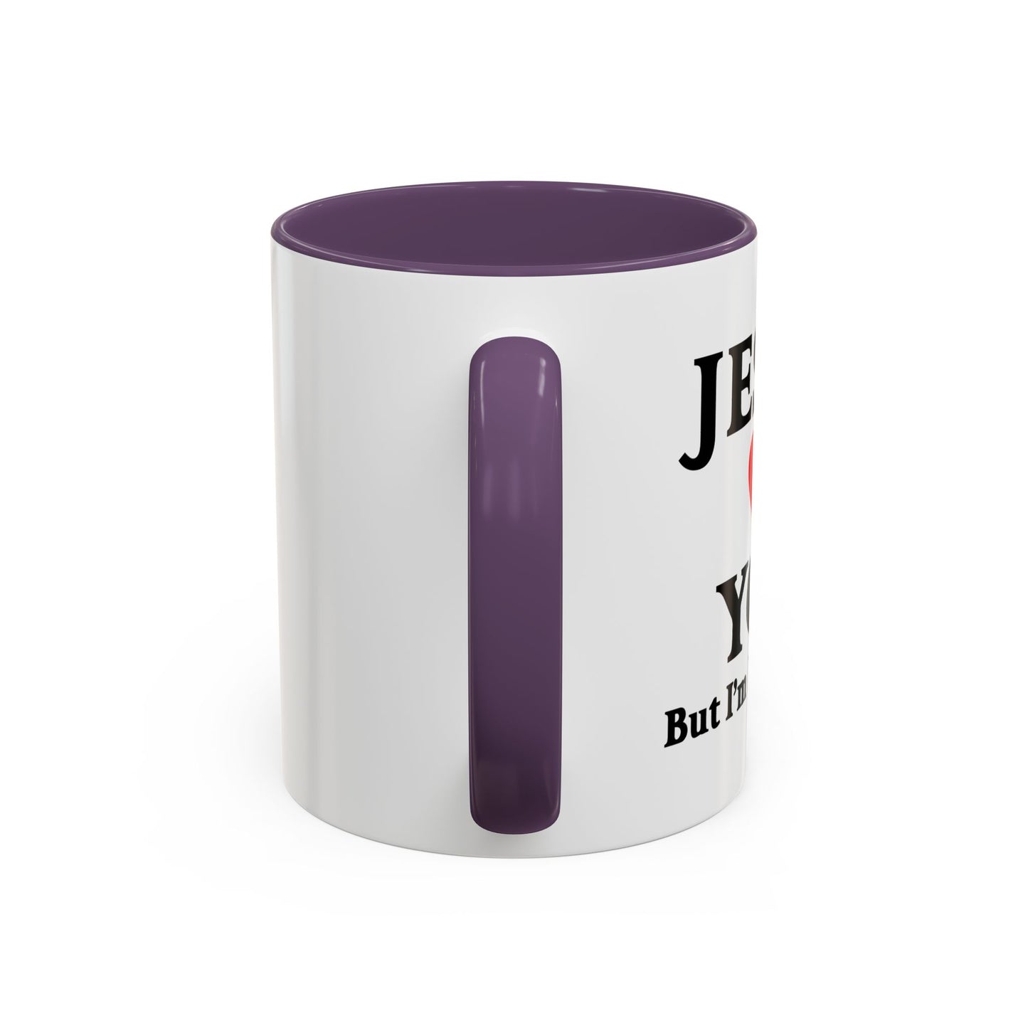 JESUS LOVES YOU. BUT I'M HIS FAVORITE Accent BiColor Funny Sarcastic Mug