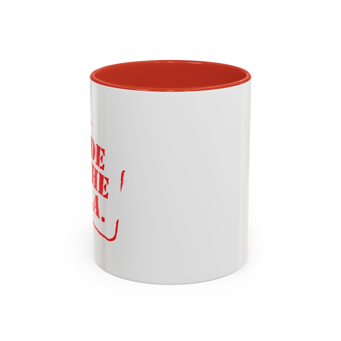 MADE IN THE U.S.A Accent BiColor Funny Sarcastic Mug