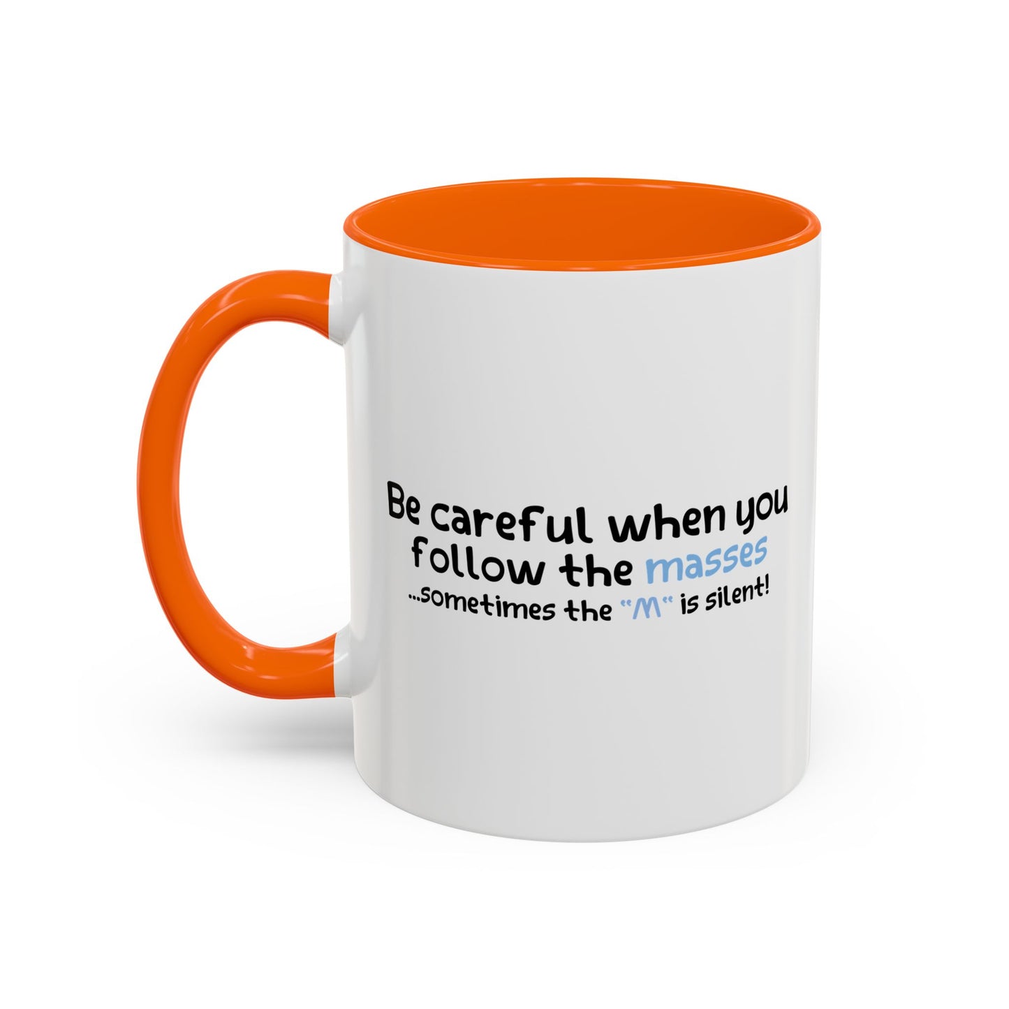 SOMETIMES THE "M" IS SILENT Accent BiColor Funny Sarcastic Mug