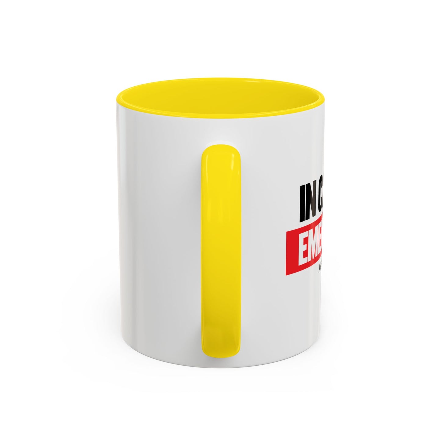 IN CASE OF EMERGENCY Accent BiColor Funny Sarcastic Mug