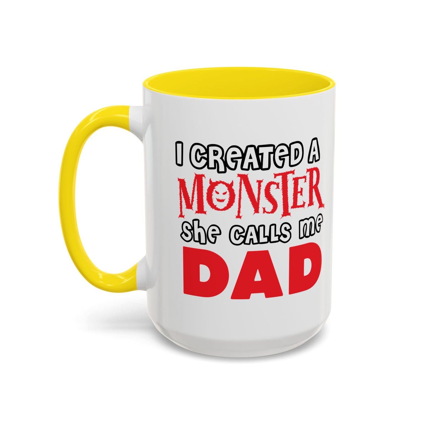 I CREATED A MONSTER Accent BiColor Funny Sarcastic Mug