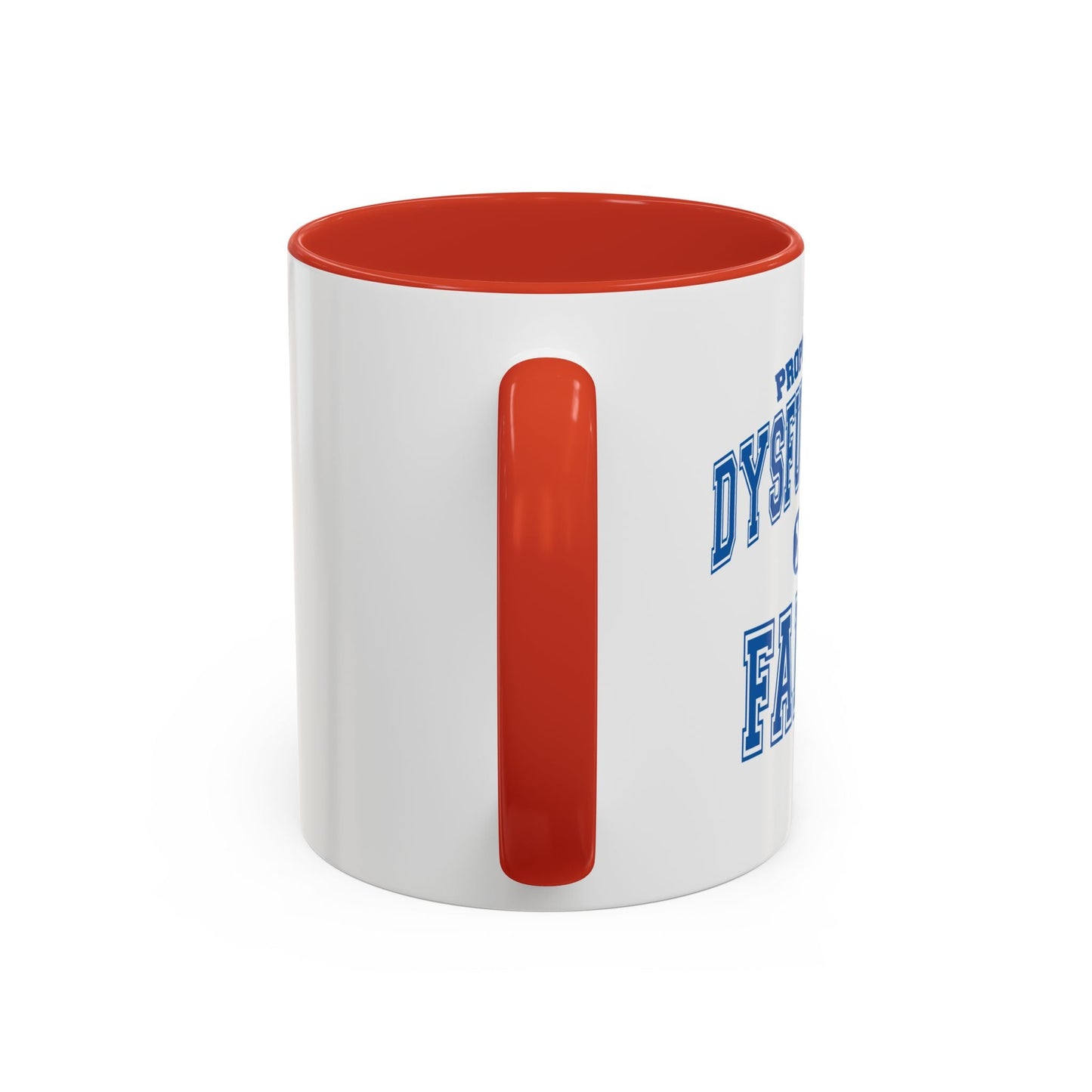 PROPERTY OF A DYSFUNCTIONAL FAMILY Accent BiColor Funny Sarcastic Mug