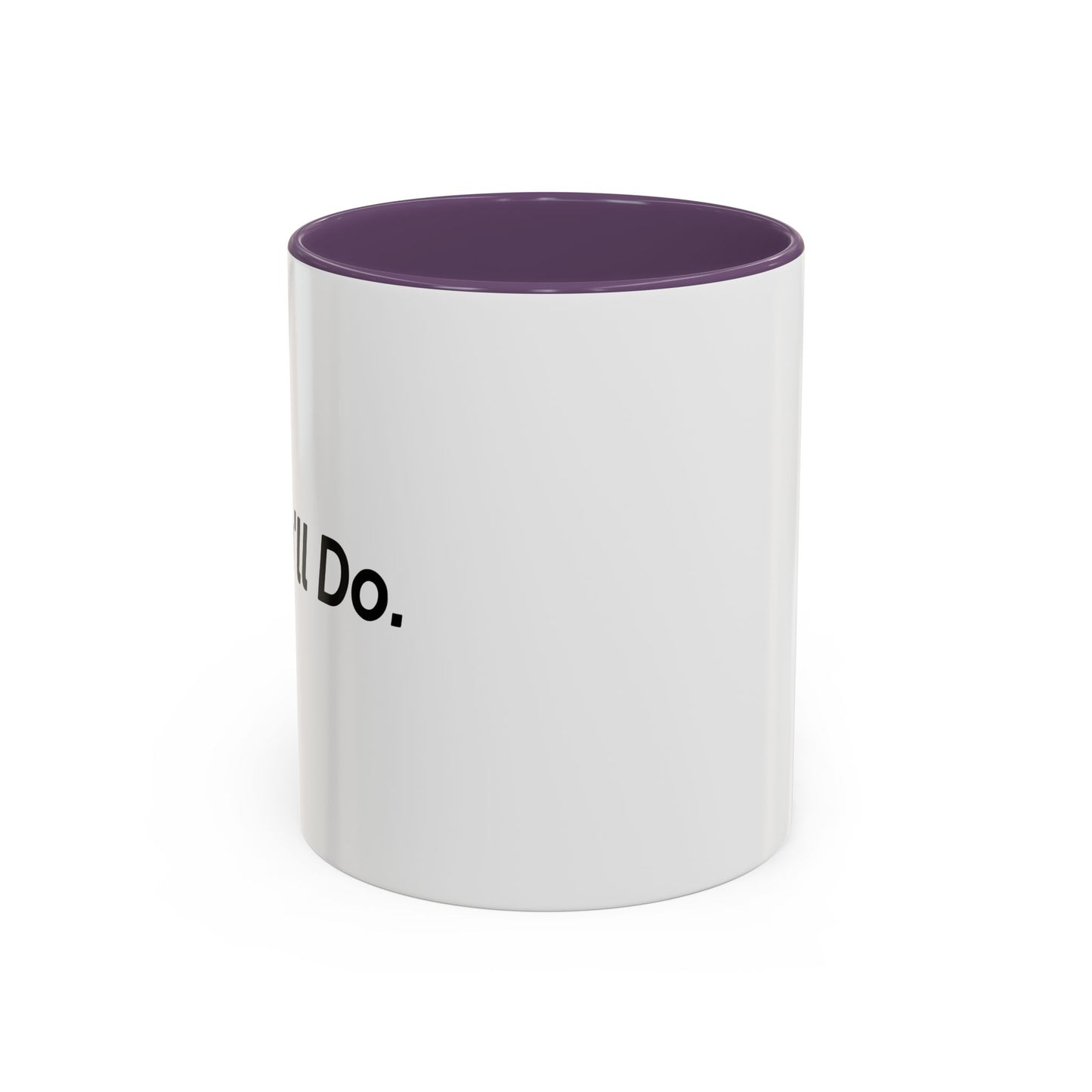 Hi, You’ll Do. Accent BiColor Funny Sarcastic Mug