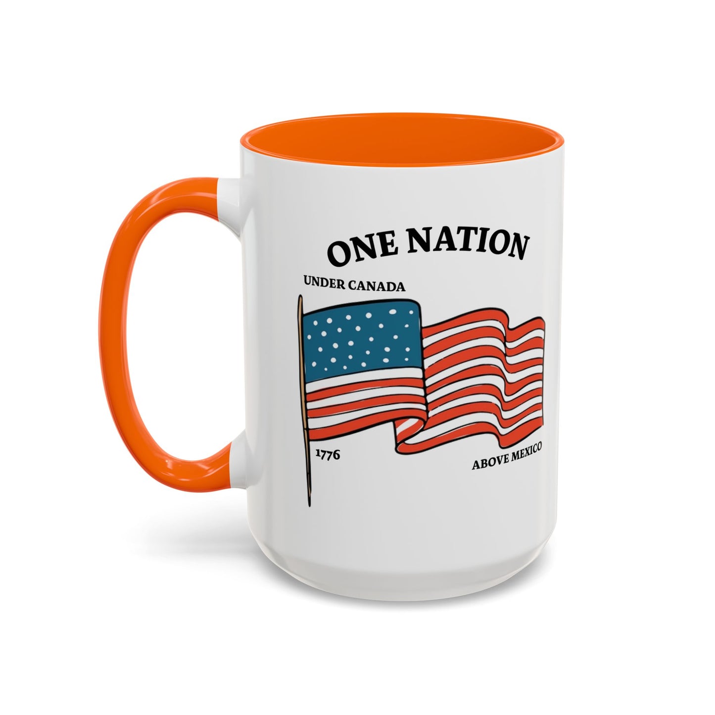 ONE NATION UNDER CANADA ABOVE MEXICO Accent BiColor Funny Sarcastic Mug