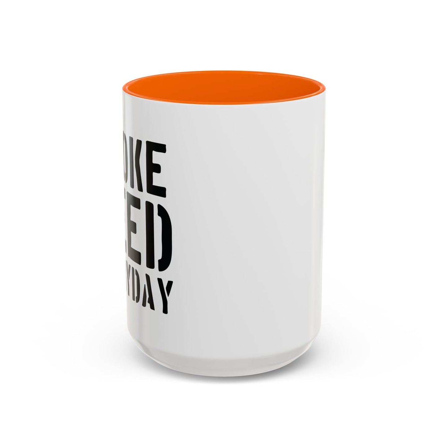 SMOKE WEED EVERYDAY Accent BiColor Funny Sarcastic Mug