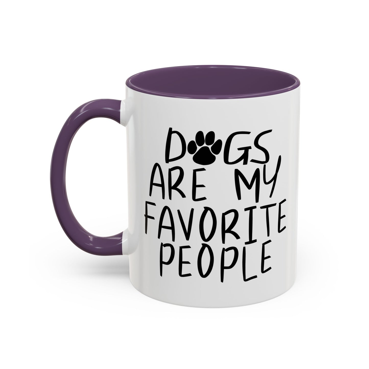 DOGS ARE MY FAVORITE PEOPLE Accent BiColor Funny Sarcastic Mug