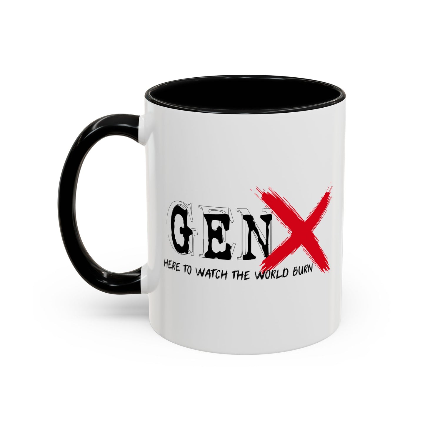 GEN X HERE TO WATCH THE WORLD BURN Accent BiColor Funny Sarcastic Mug