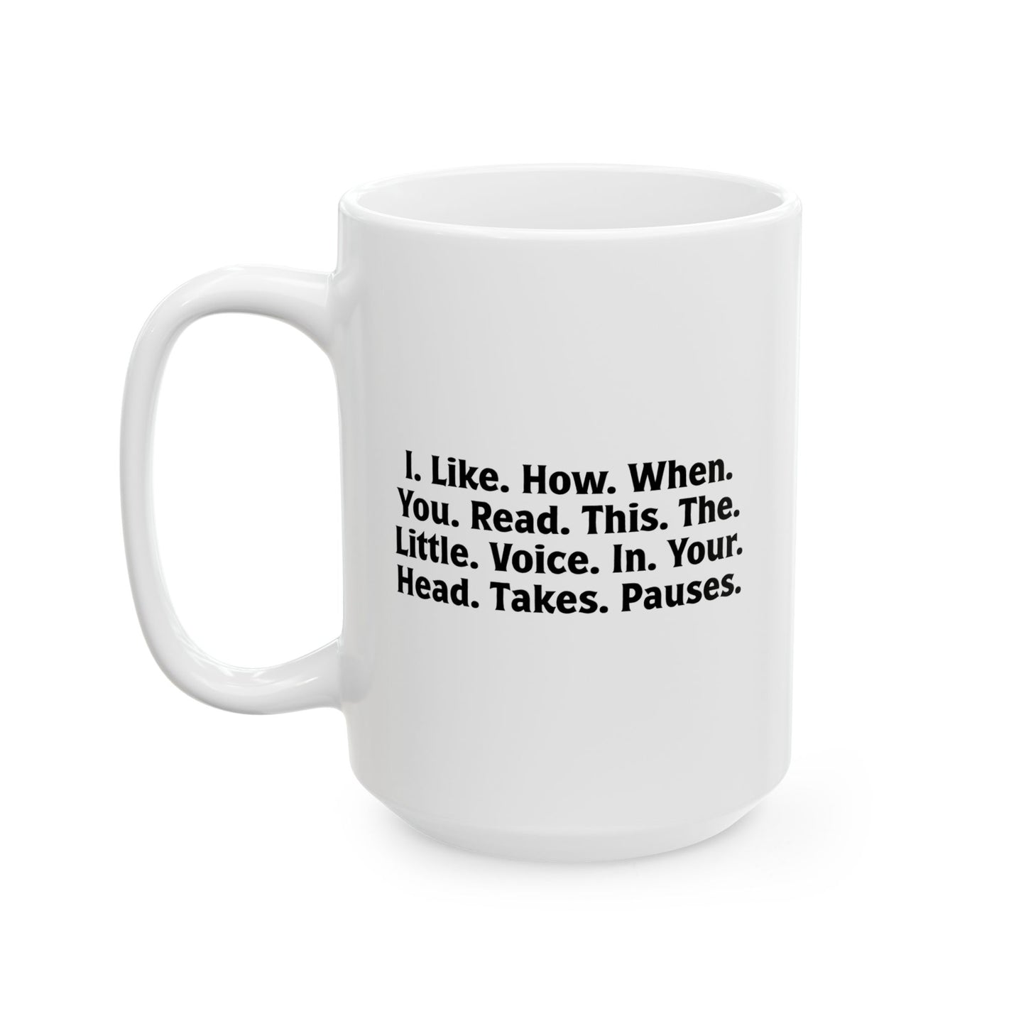 THE LITTLE VOICE IN YOUR HEAD FUNNY SARCASTIC WHITE MUG