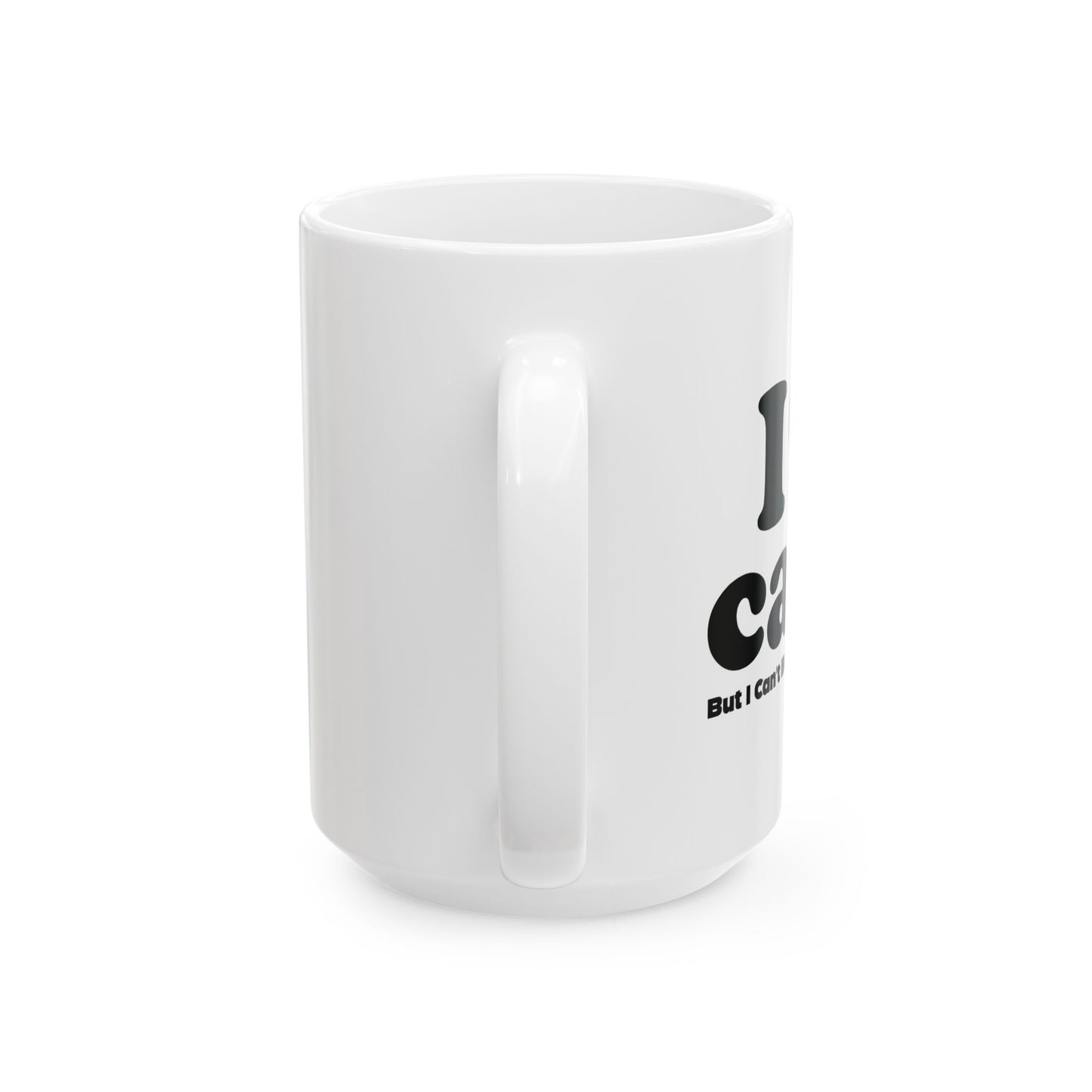 I LOVE CATS, BUT I CAN'T EAT A WHOLE ONE FUNNY SARCASTIC WHITE MUG