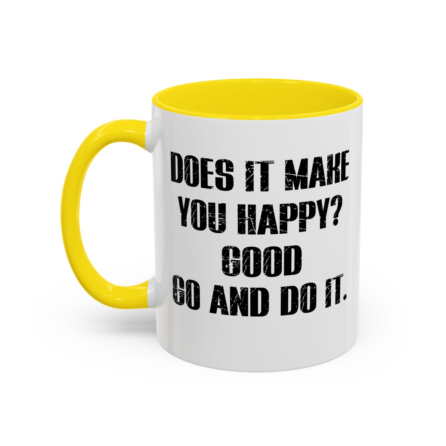 GO AND DO IT. Accent BiColor Funny Sarcastic Mug