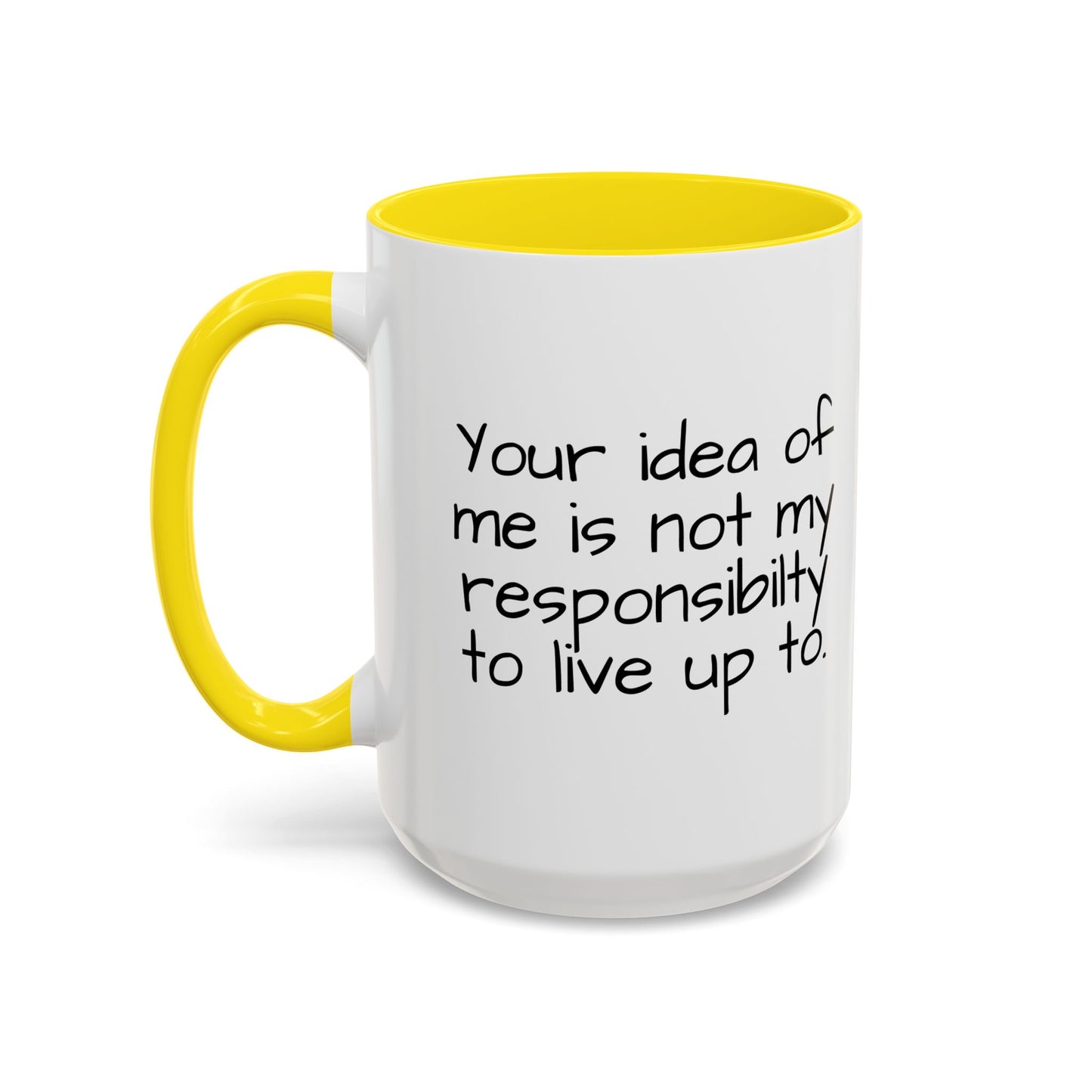 NOT MY RESPONSIBILITY Accent BiColor Funny Sarcastic Mug