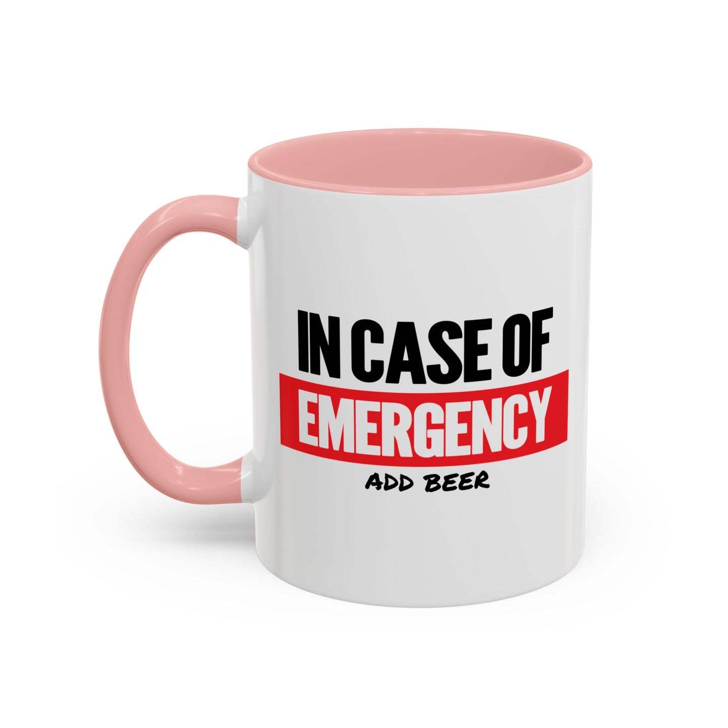 IN CASE OF EMERGENCY Accent BiColor Funny Sarcastic Mug