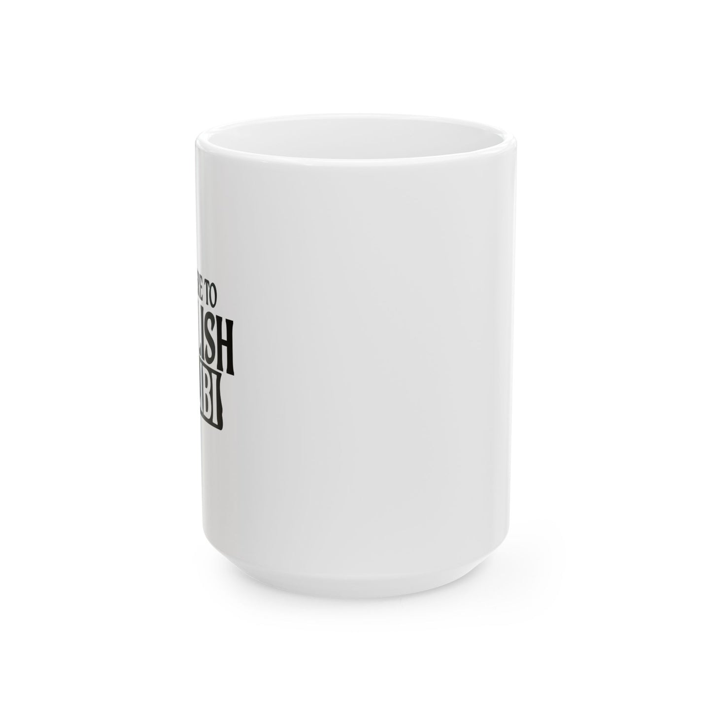 I'M JUST HERE TO ESTABLISH AN ALIBI FUNNY SARCASTIC WHITE MUG