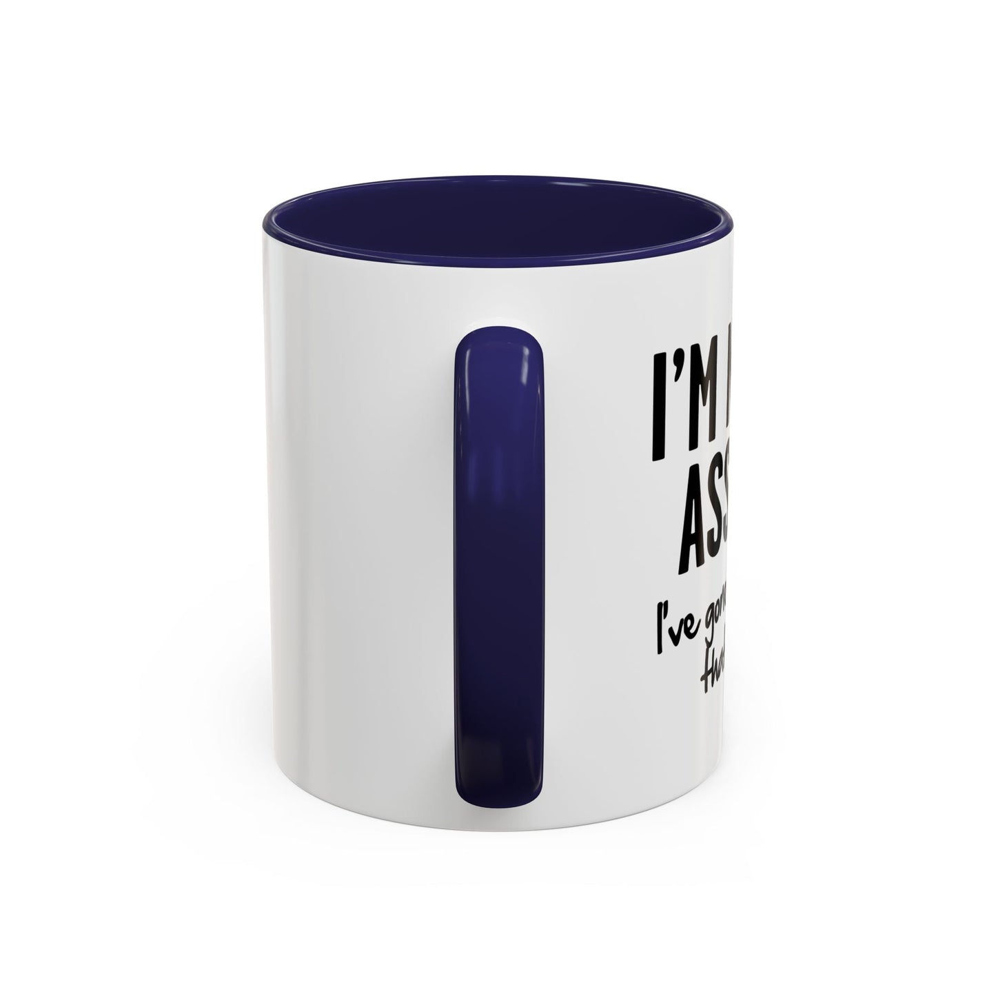 I'M NOT AN ASSHOLE Accent BiColor Funny Sarcastic Mug