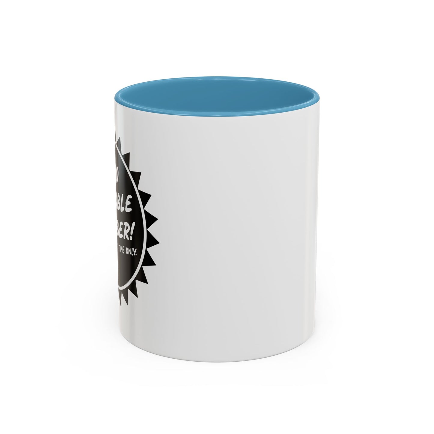 ALSO AVAILABLE IN SOBER Accent BiColor Funny Sarcastic Mug