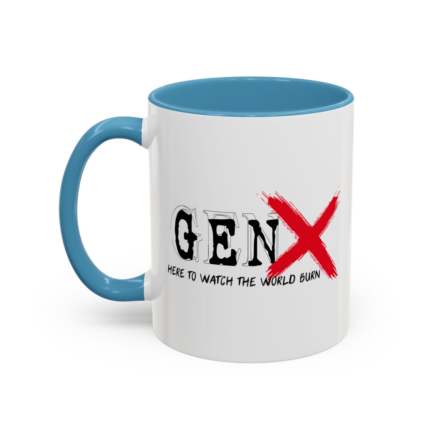 GEN X HERE TO WATCH THE WORLD BURN Accent BiColor Funny Sarcastic Mug