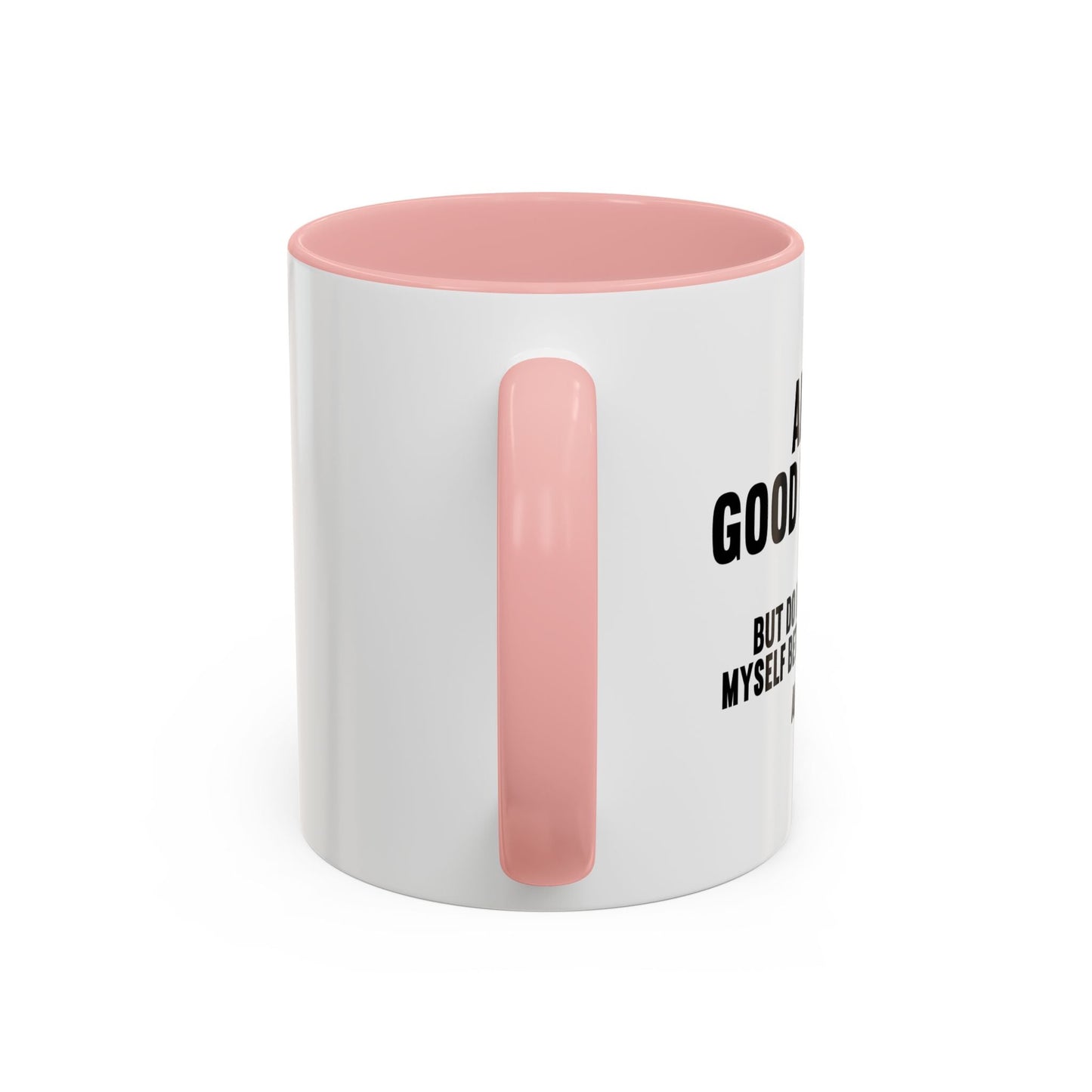 AM I A GOOD PERSON? Accent BiColor Funny Sarcastic Mug