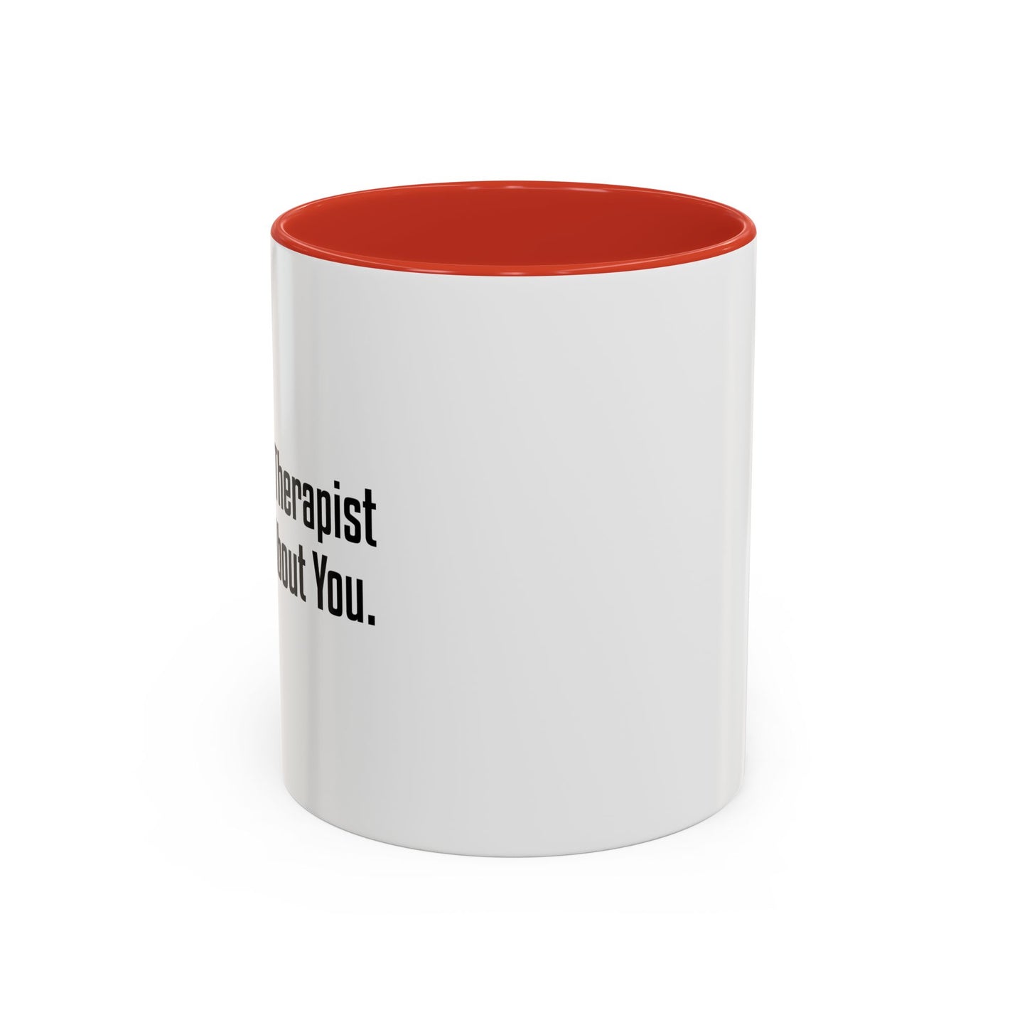 KNOWS ALL ABOUT YOU Accent BiColor Funny Sarcastic Mug