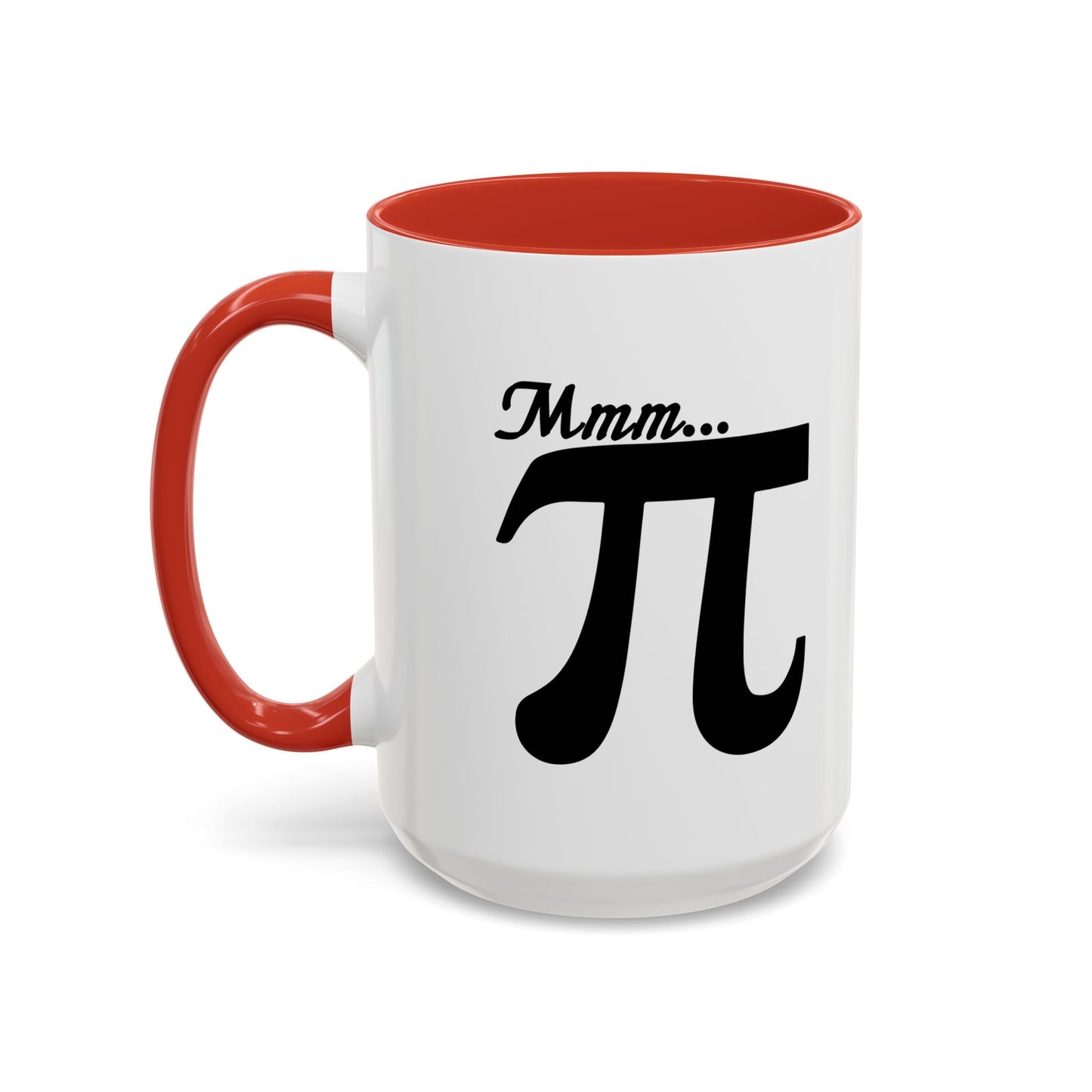 Mmm... PI Accent BiColor Funny Sarcastic Mug