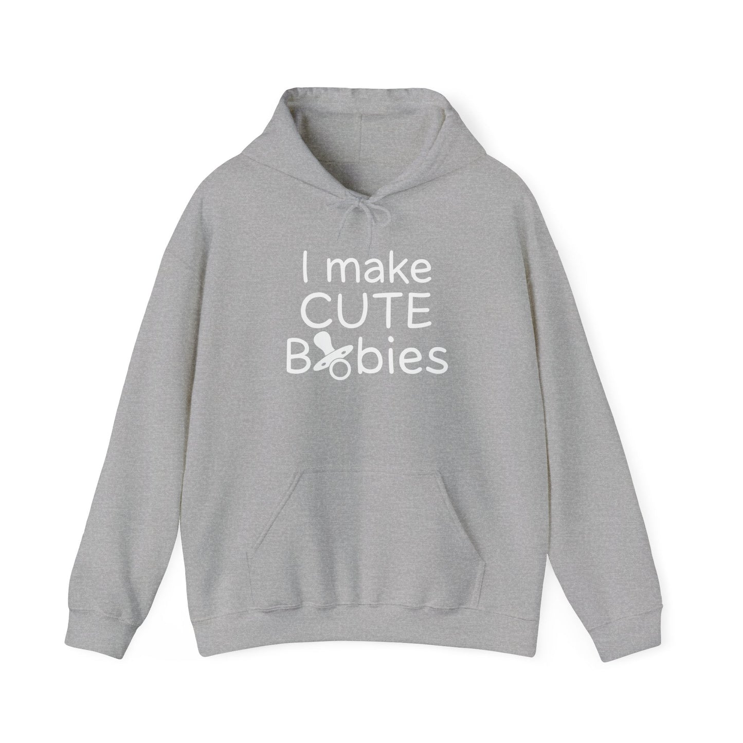 I MAKE CUTE BABIES - Premium Unisex Funny Sarcastic Black Hoodie Sweatshirt