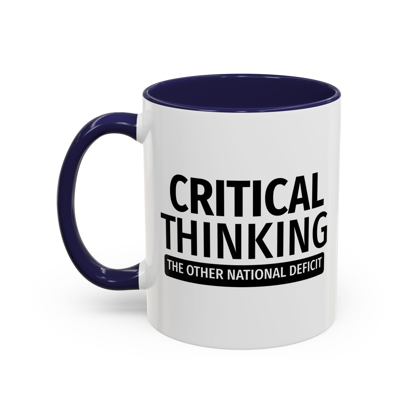 CRITICAL THINKING Accent BiColor Funny Sarcastic Mug