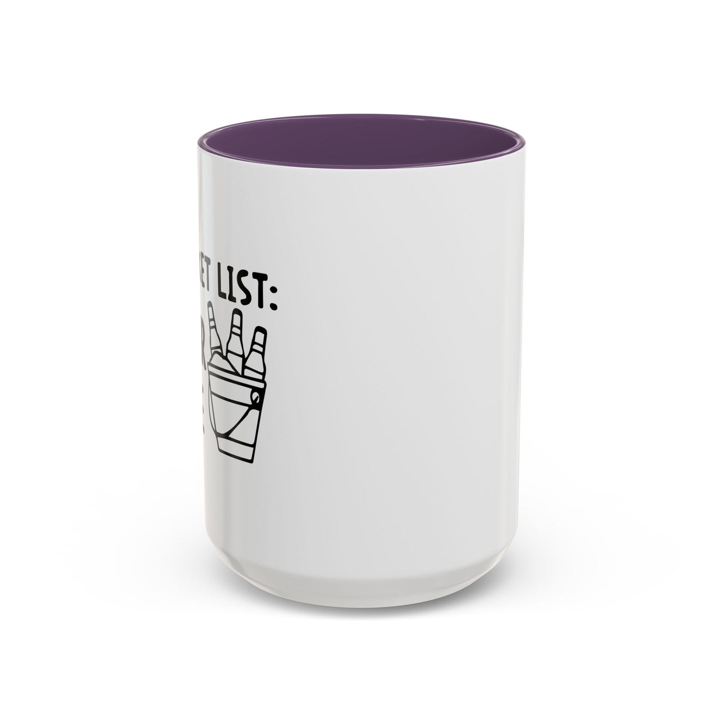 MY BUCKET LIST Accent BiColor Funny Sarcastic Mug