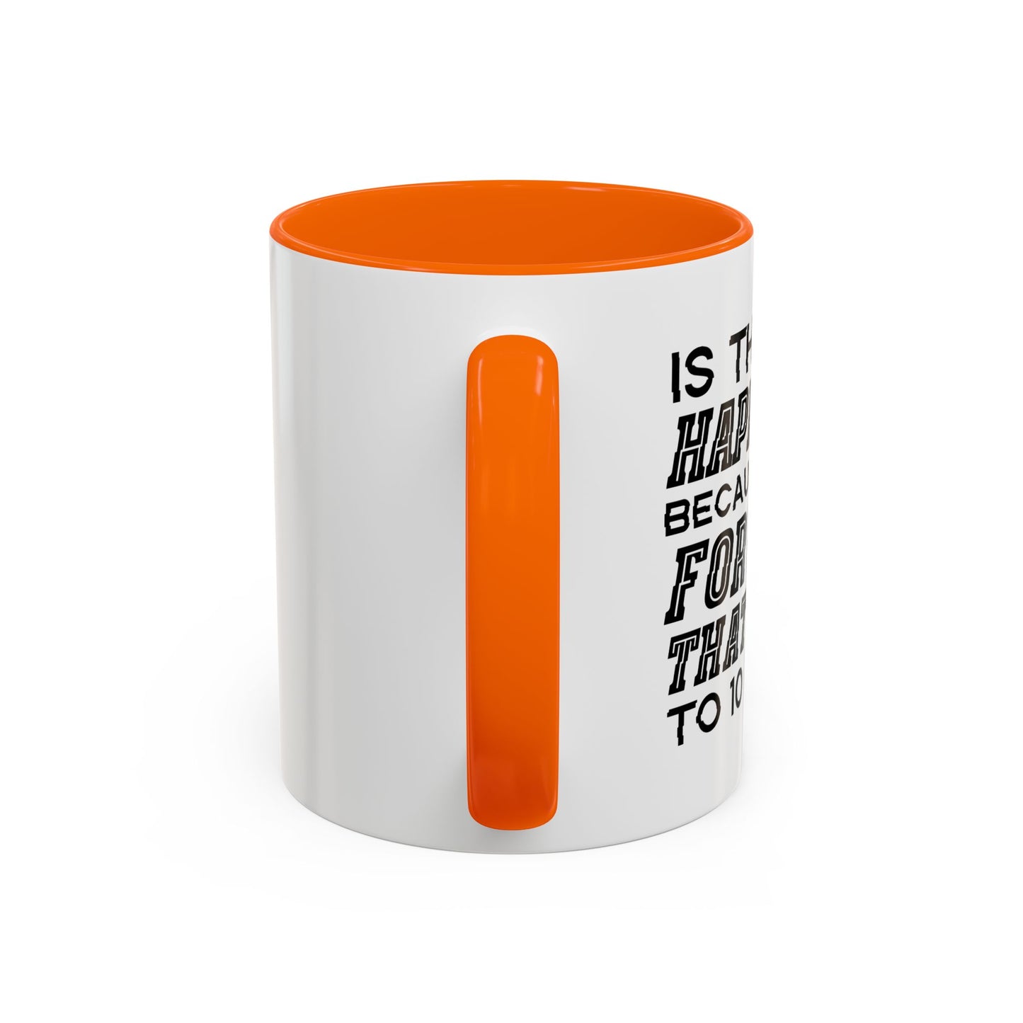 I DIDN'T FORWARD THAT EMAIL TO 10 PEOPLE Accent BiColor Funny Sarcastic Mug