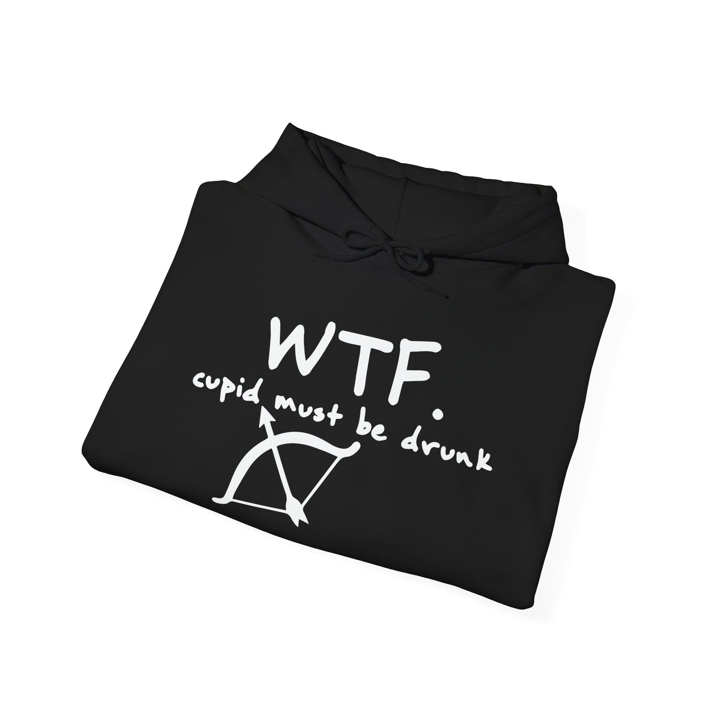 WTF. CUPID MUST BE DRUNK - Premium Unisex Heavy Blend Funny Sarcastic Colored Hoodie Sweatshirt