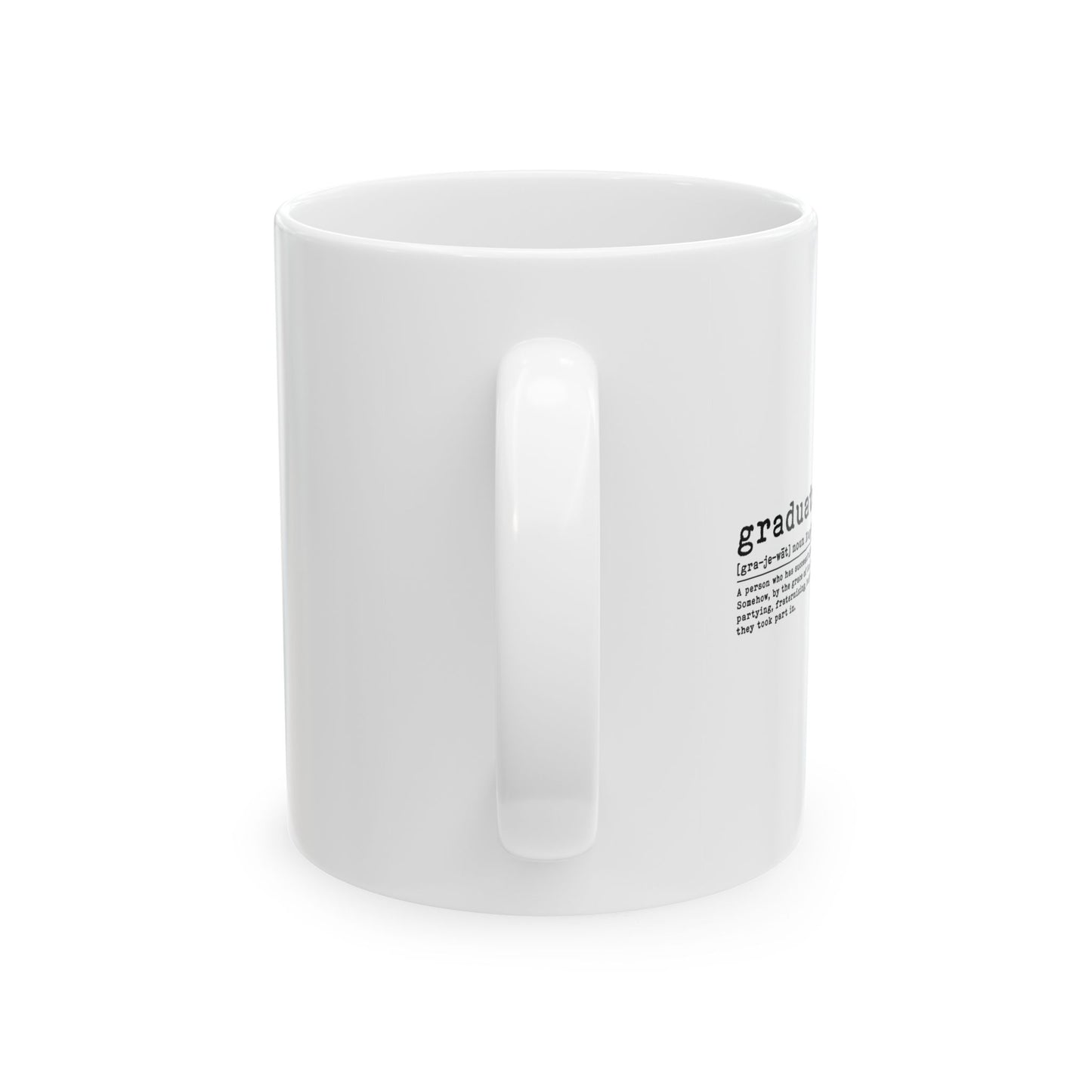 GRADUATE FUNNY SARCASTIC MUG