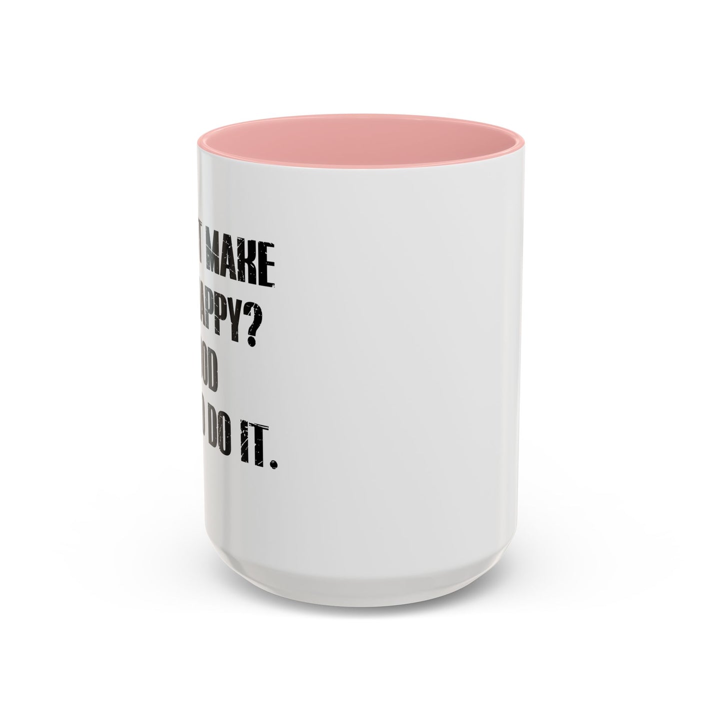 GO AND DO IT. Accent BiColor Funny Sarcastic Mug