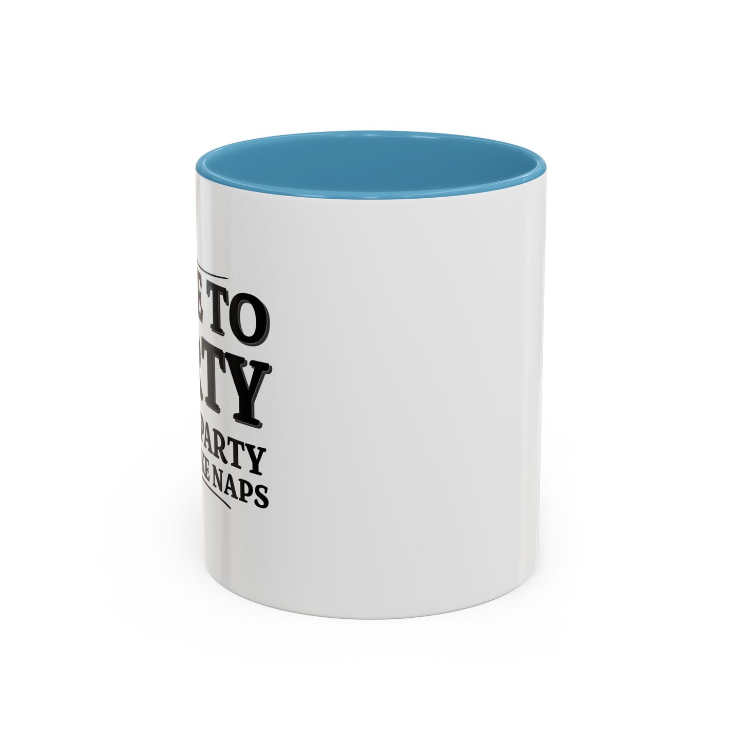 I LIKE TO PARTY Accent BiColor Funny Sarcastic Mug