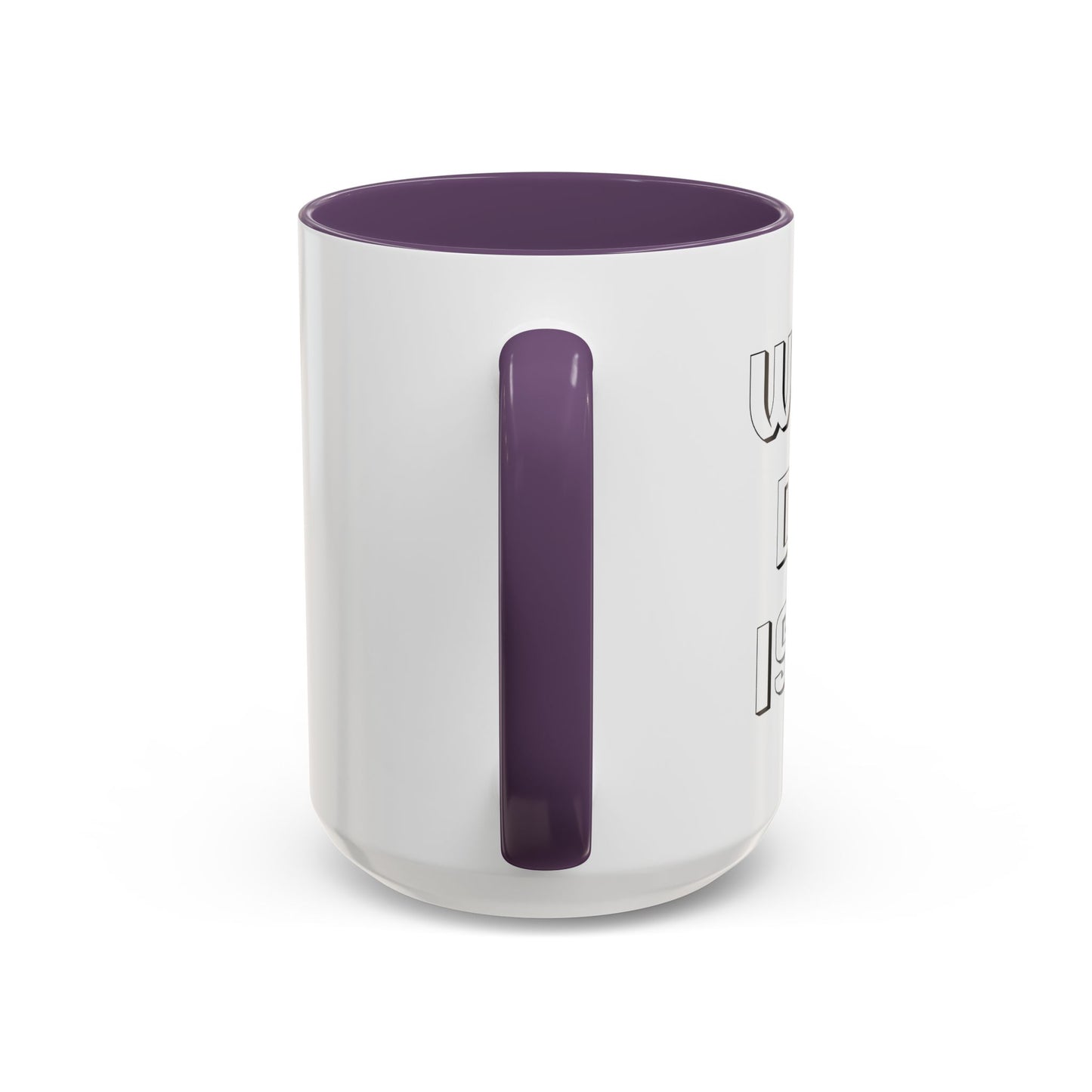 WHAT DAY IS IT? Accent BiColor Funny Sarcastic Mug