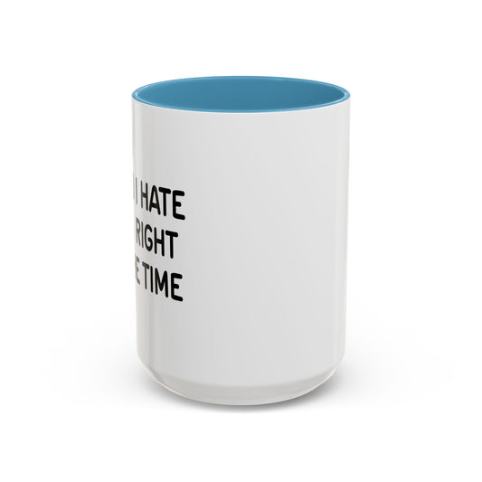 I HATE BEING RIGHT Accent BiColor Funny Sarcastic Mug